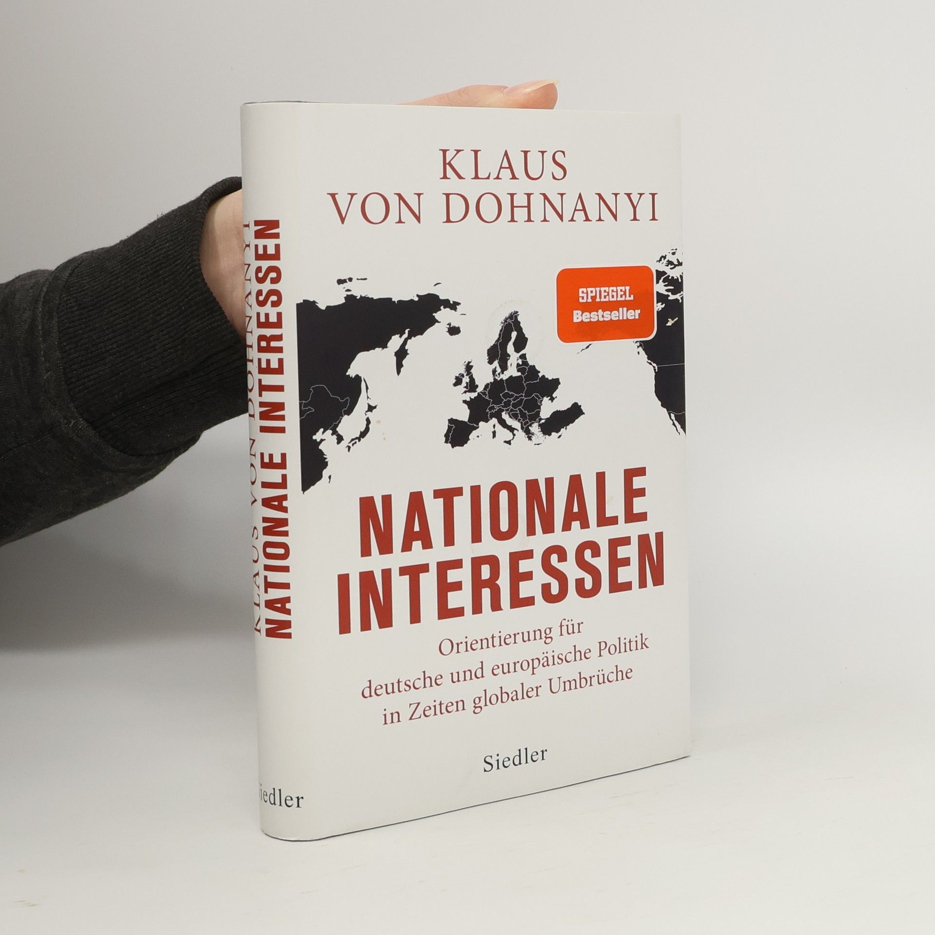 Klaus Von Dohnanyi Nationale Interessen. Orientierung für deutsche und europäische Politik in Zeiten globaler Umbrüche