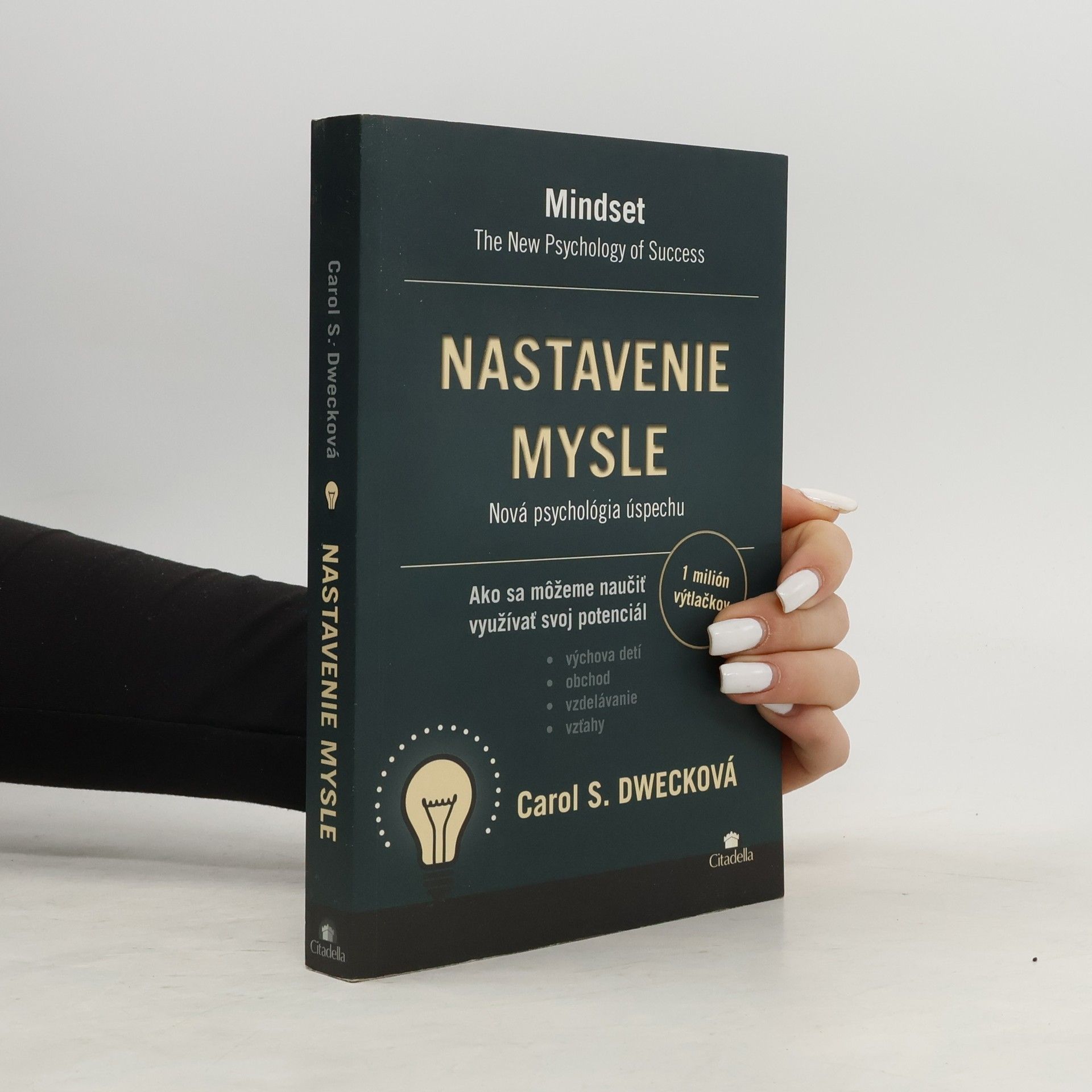 Carol Dweck Nastavenie mysle – Nová psychológia úspechu