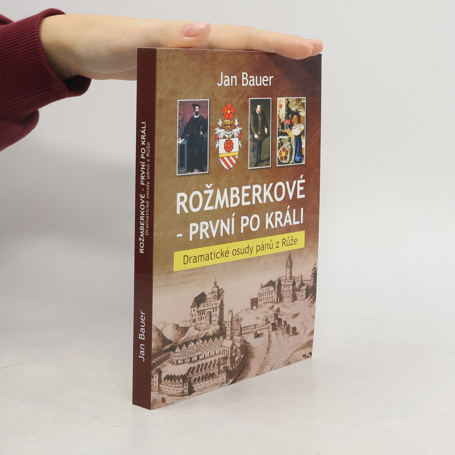 Jan Bauer Rožmberkové. První po králi