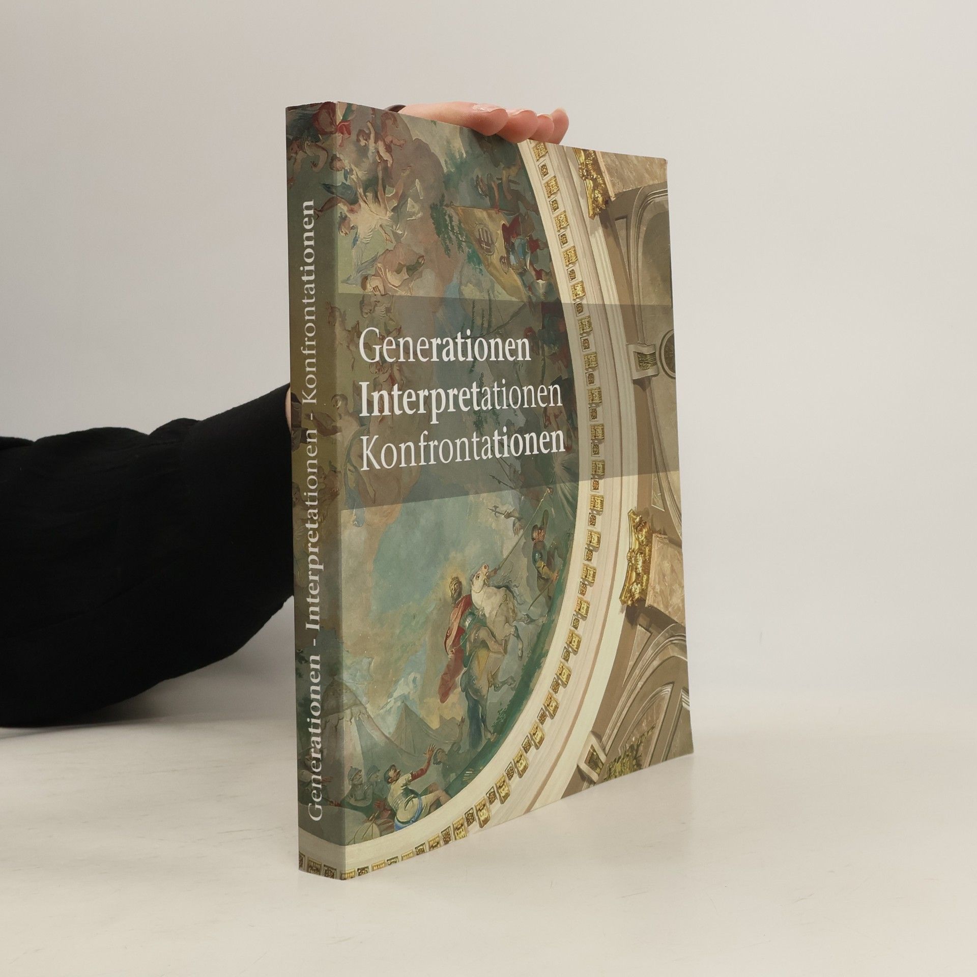 Generationen, Interpretationen, Konfrontationen