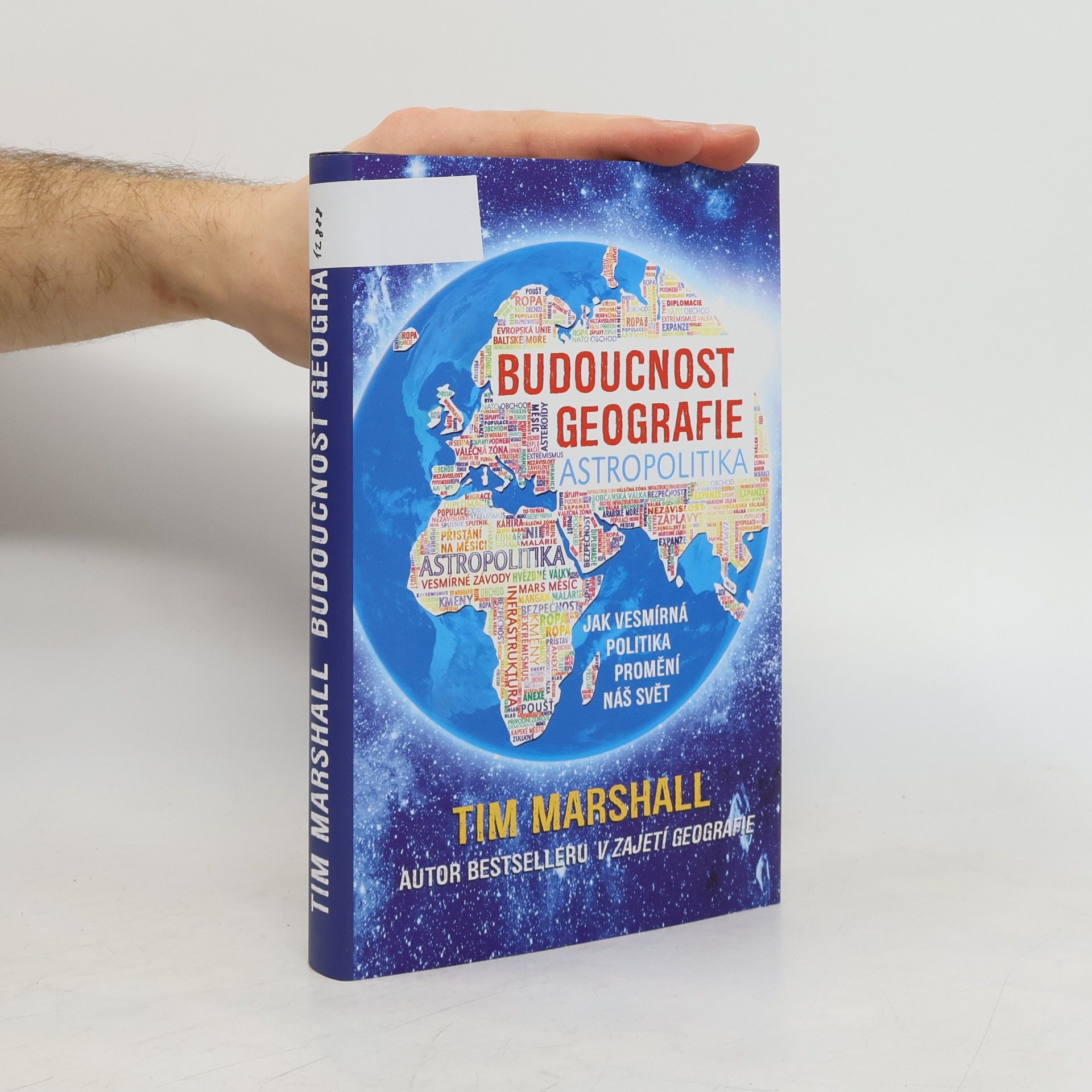 Tim Marshall Budoucnost geografie: Jak vesmírná politika promění náš svět