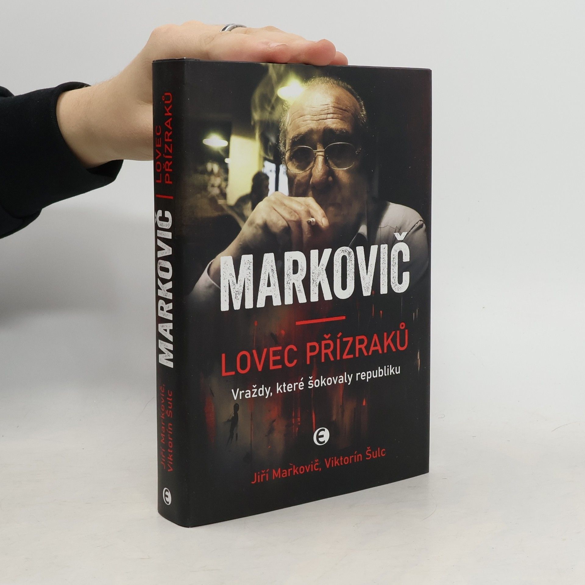 Viktorín Šulc Markovič : lovec přízraků : vraždy, které šokovaly republiku