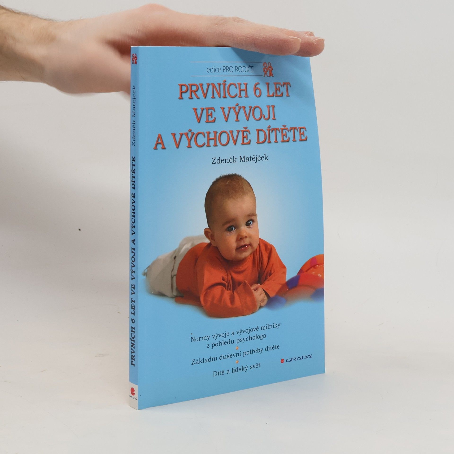 Zdeněk Matějček Prvních 6 let ve vývoji a výchově dítěte