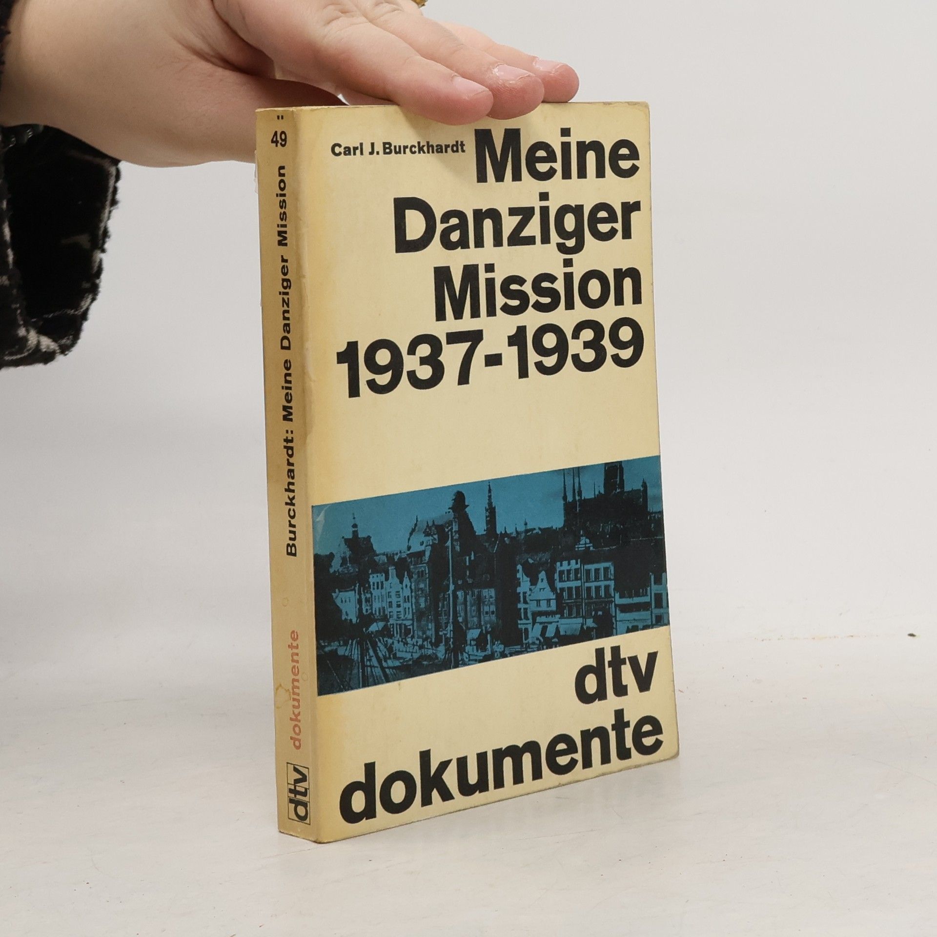 Carl Jacob Burckhardt Meine Danziger Mission 1937-1939