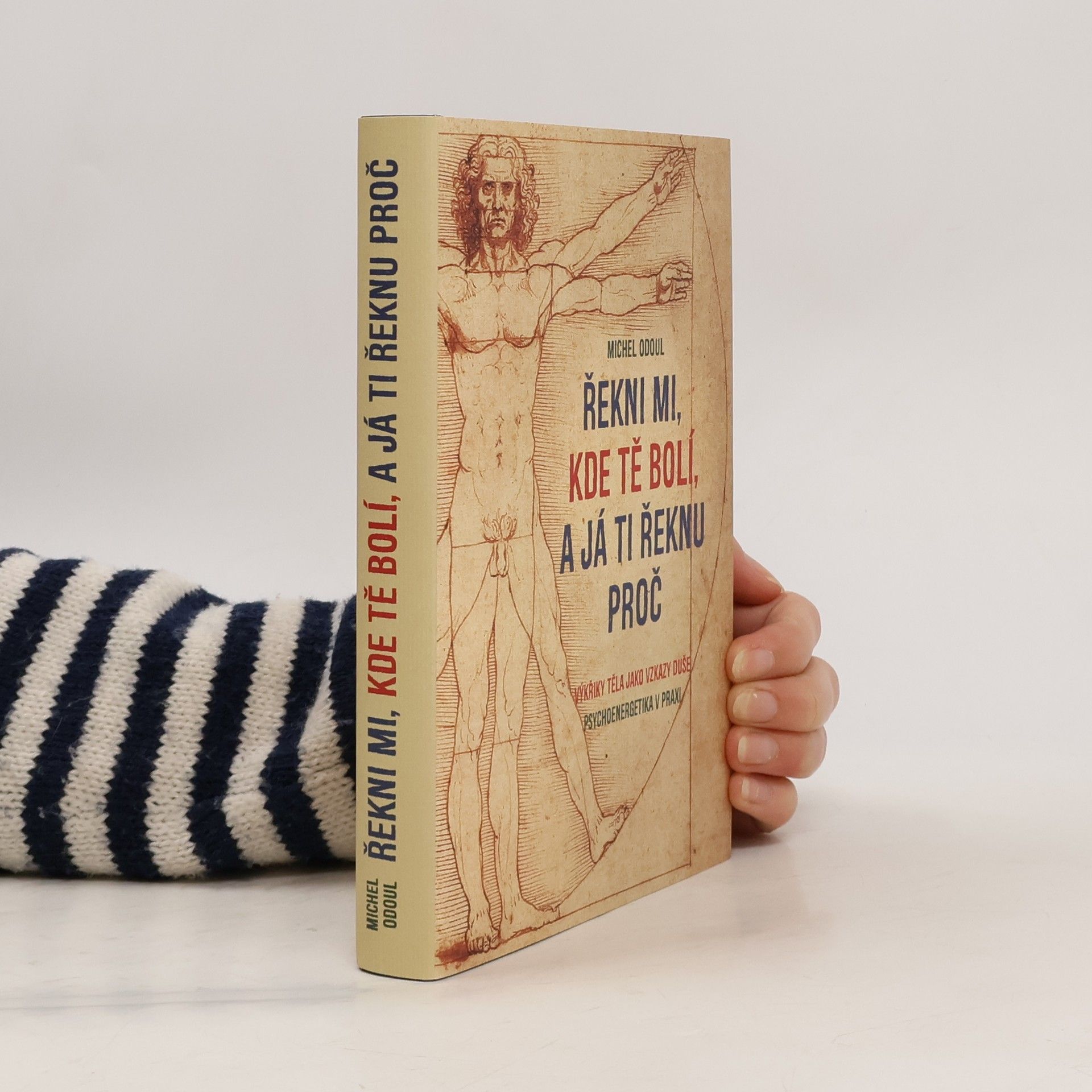 Michel Odoul Řekni mi, kde tě bolí, a já ti řeknu proč