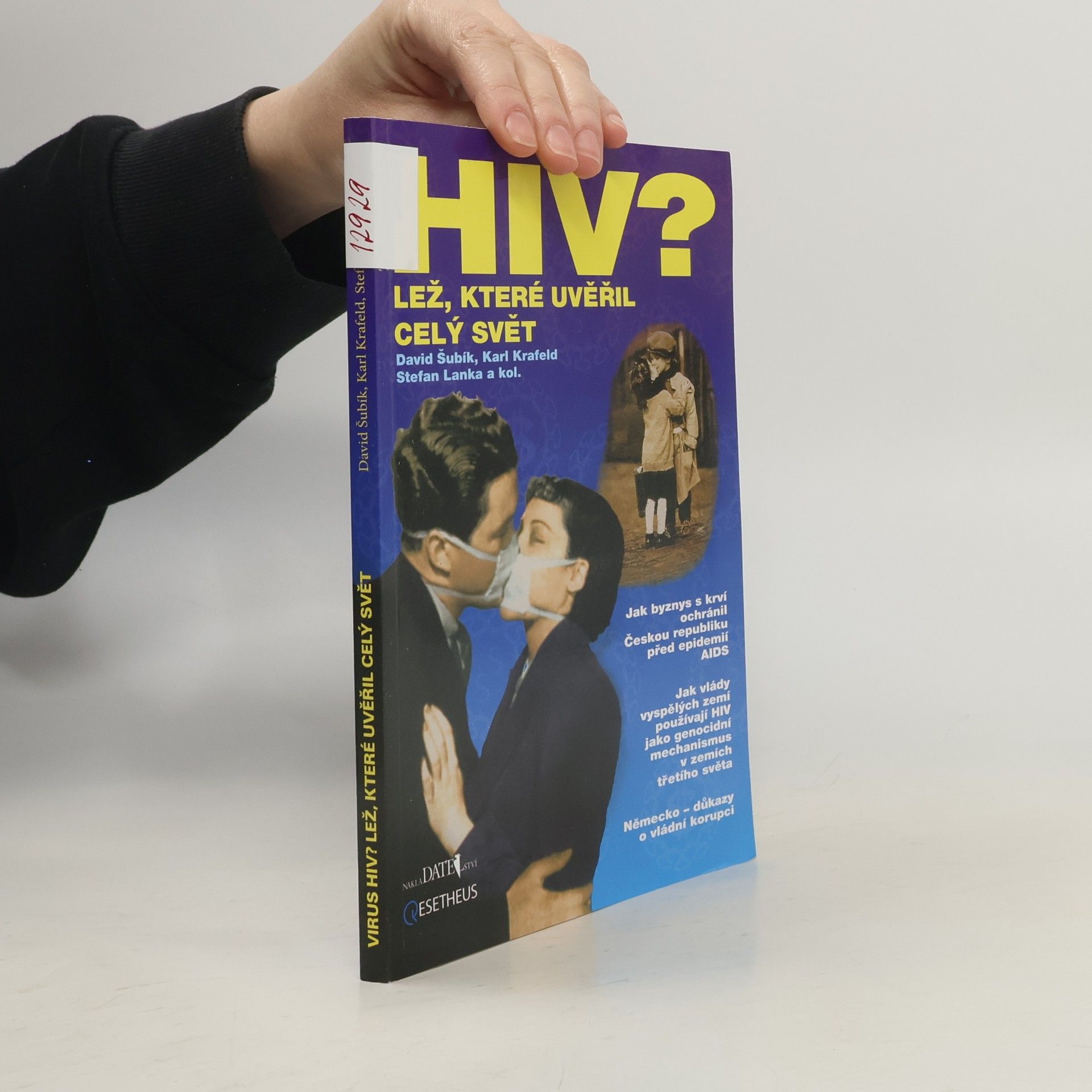 Virus HIV? Lež, které uvěřil celý svět