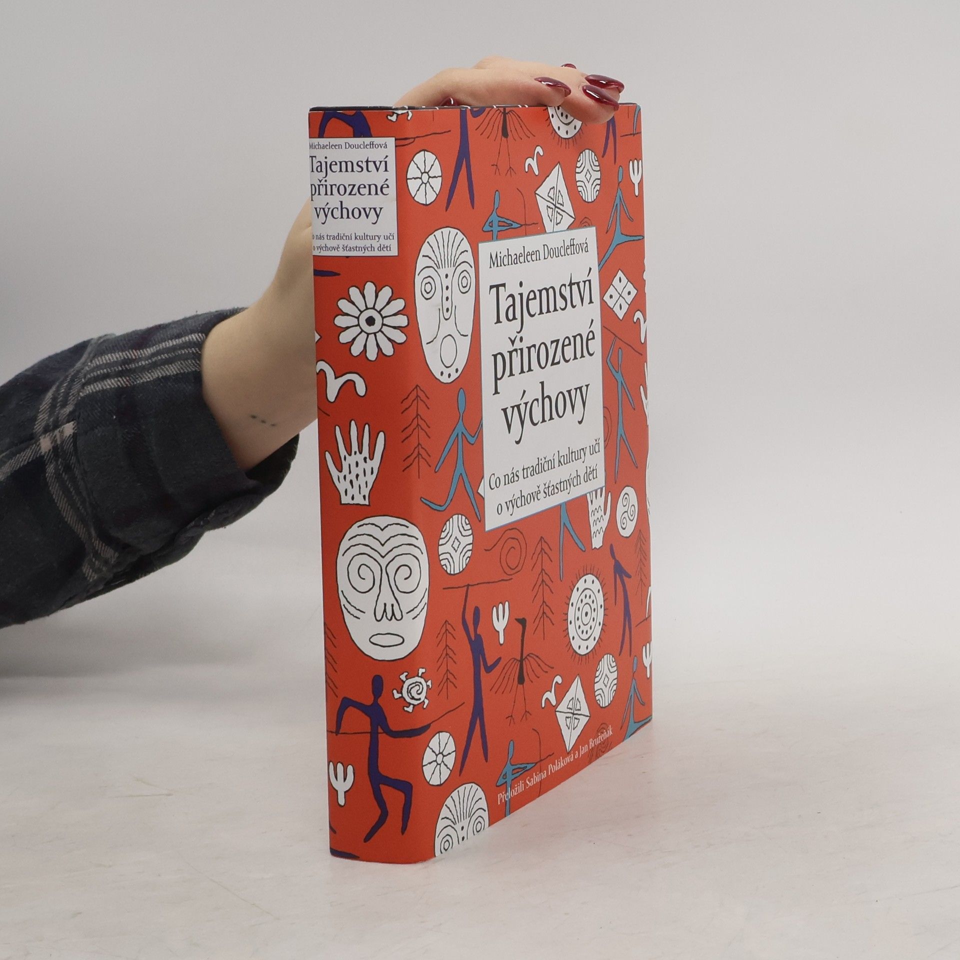 Tajemství přirozené výchovy : co nás tradiční kultury učí o výchově šťastných dětí