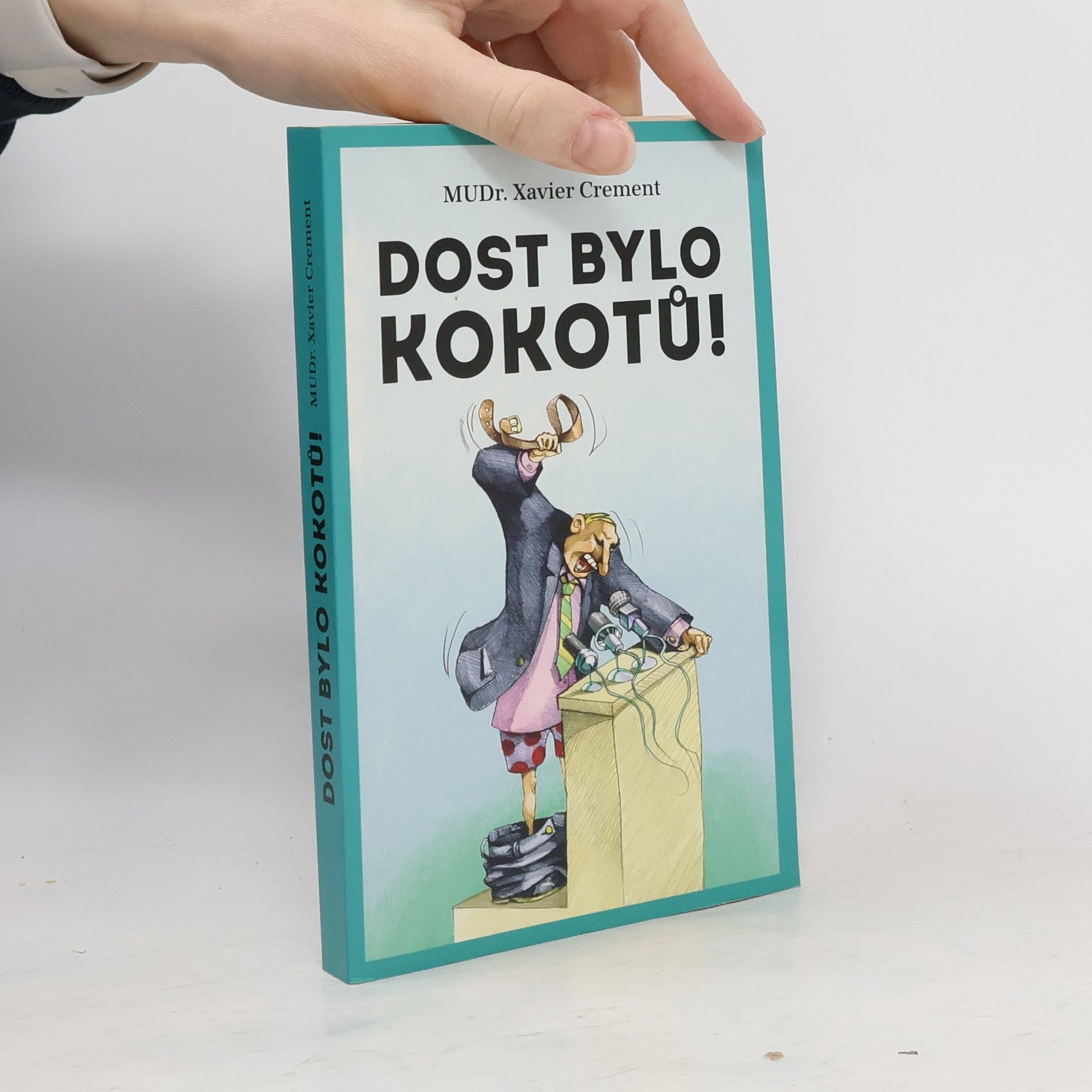 Xavier Crement Dost bylo kokotů!