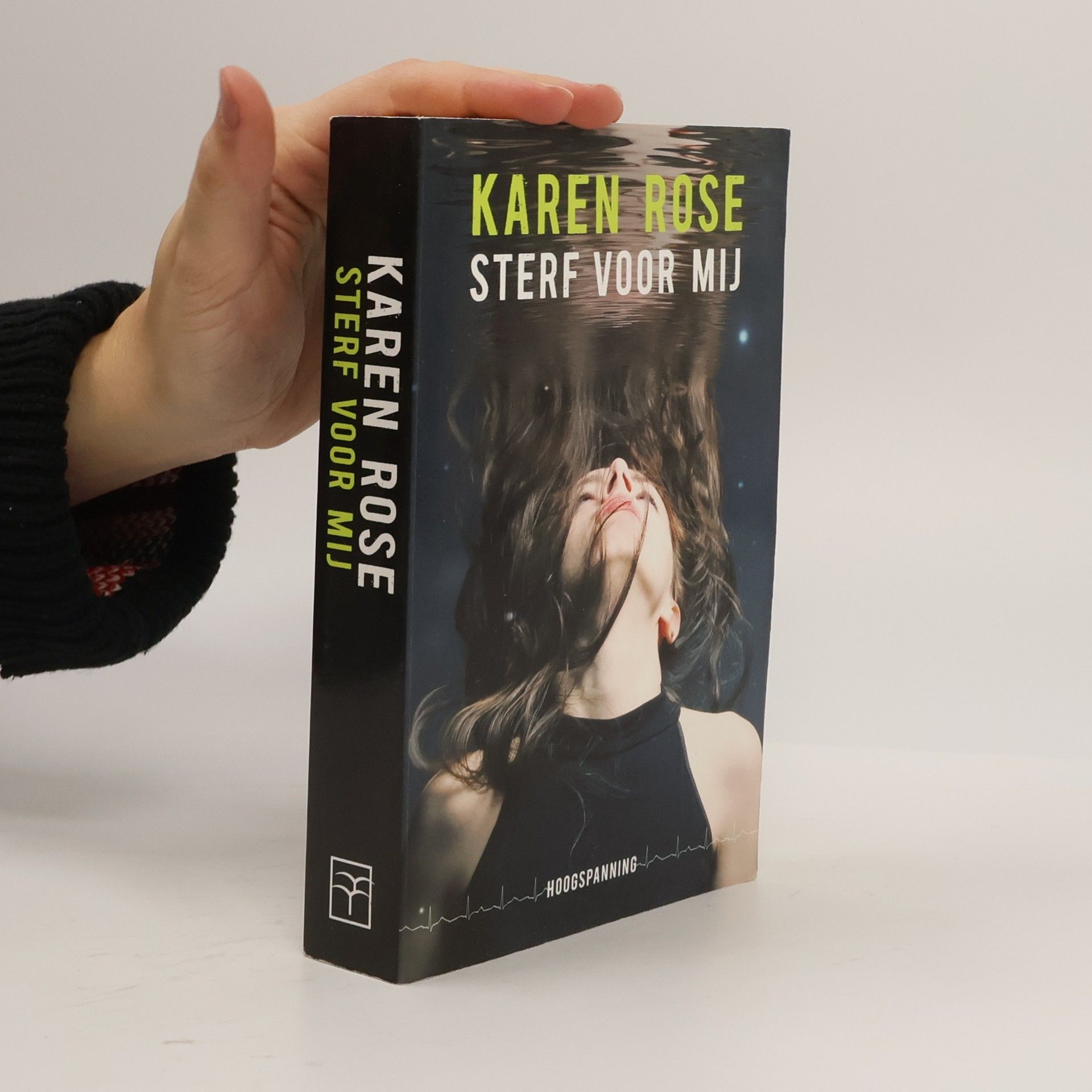 Karen Rose Hoogspanning - 1: Sterf voor mij / druk 6