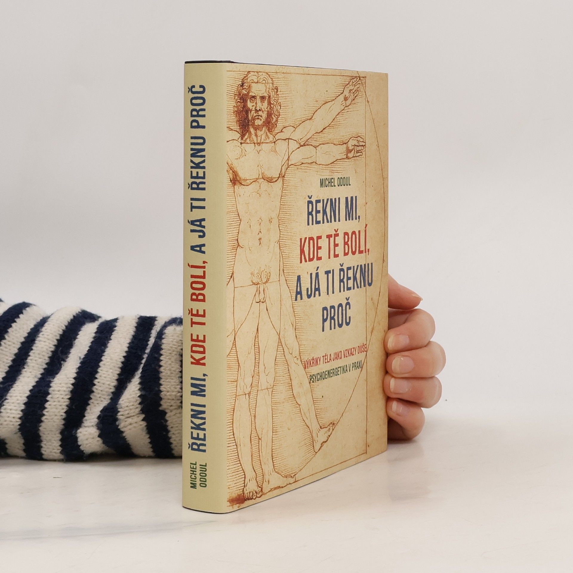 Michel Odoul Řekni mi, kde tě bolí, a já ti řeknu proč
