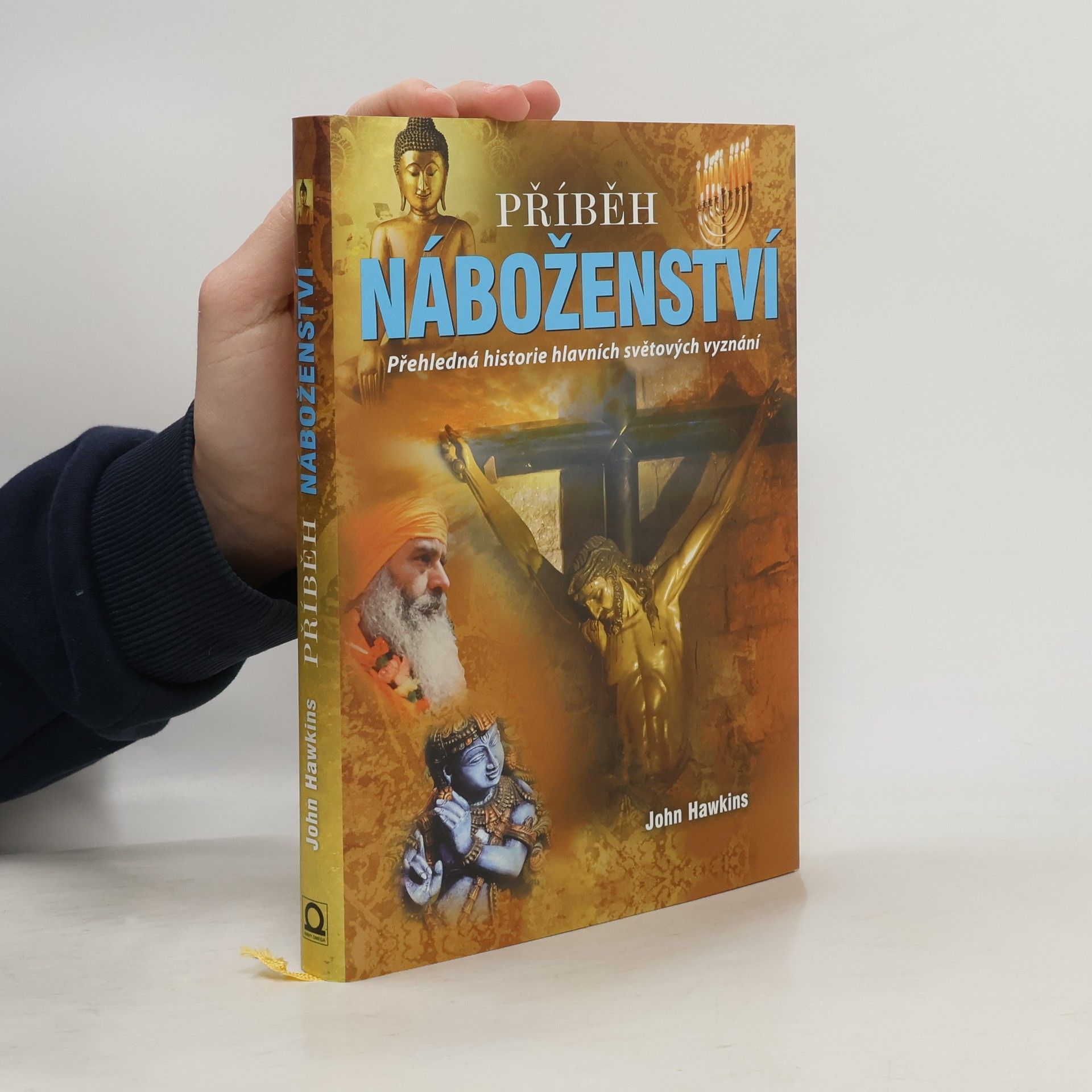 Příběh náboženství : přehledná historie hlavních světových vyznání