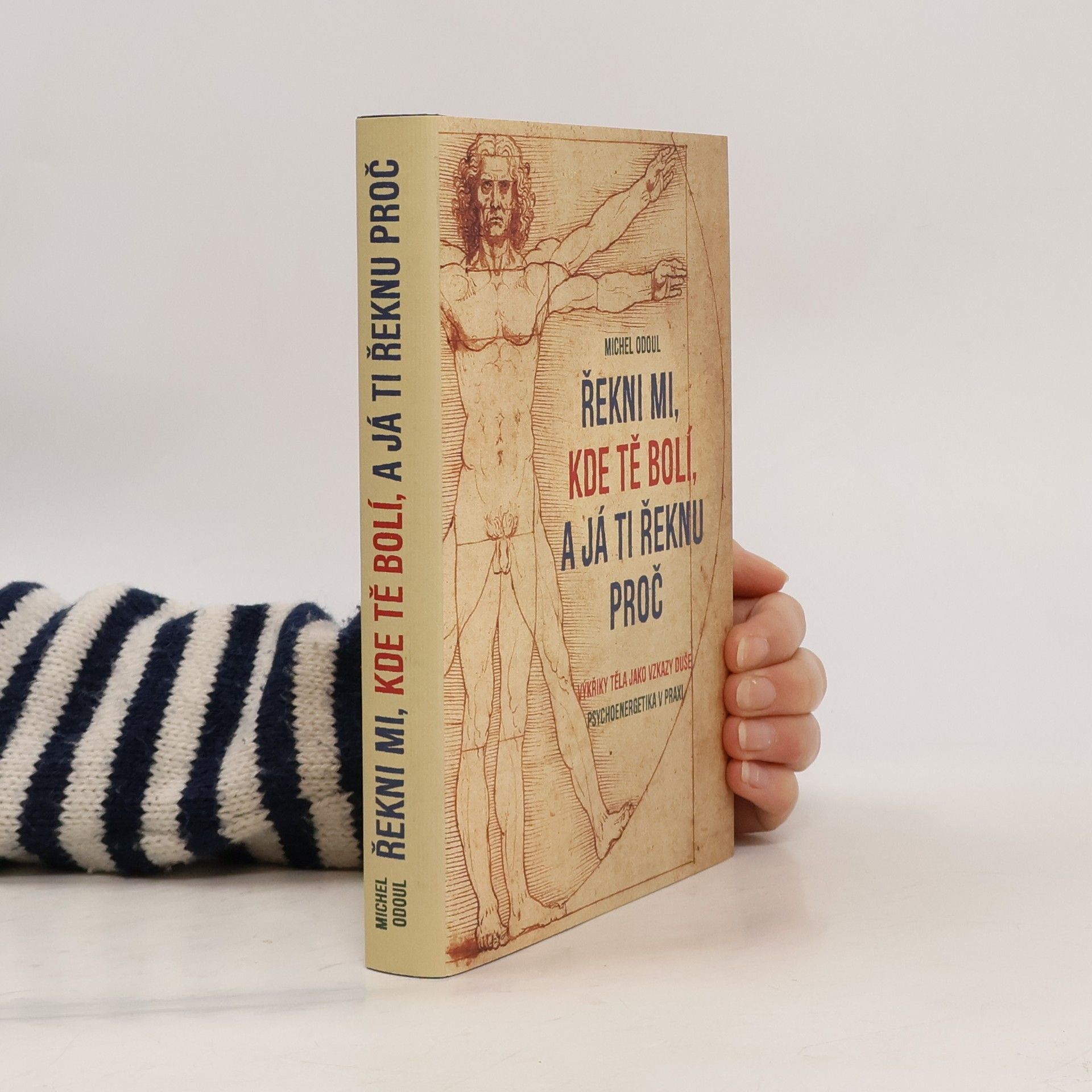 Michel Odoul Řekni mi, kde tě bolí, a já ti řeknu proč