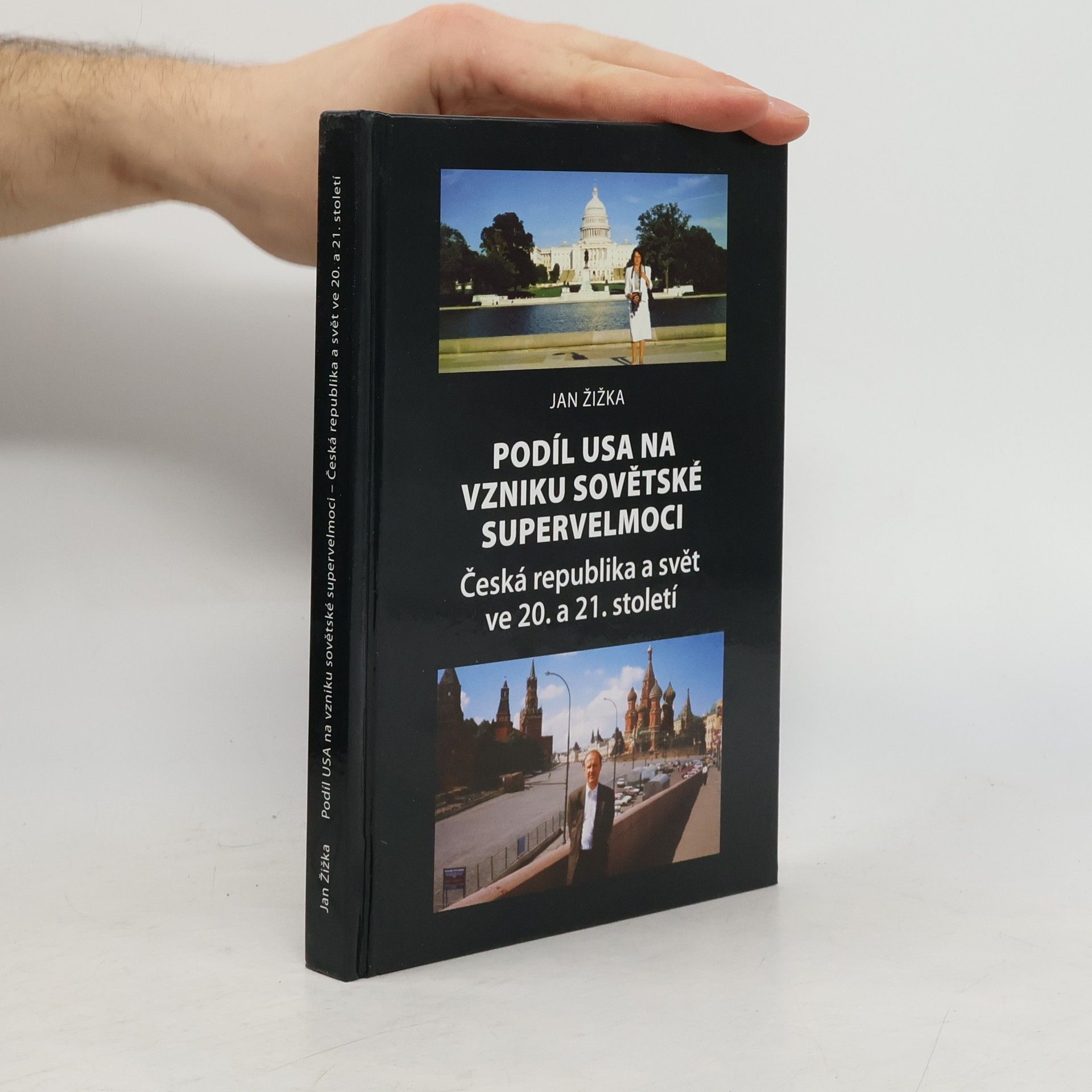 Jan Žižka Podíl USA na vzniku sovětské supervelmoci : Česká republika a svět ve 20. a 21. století
