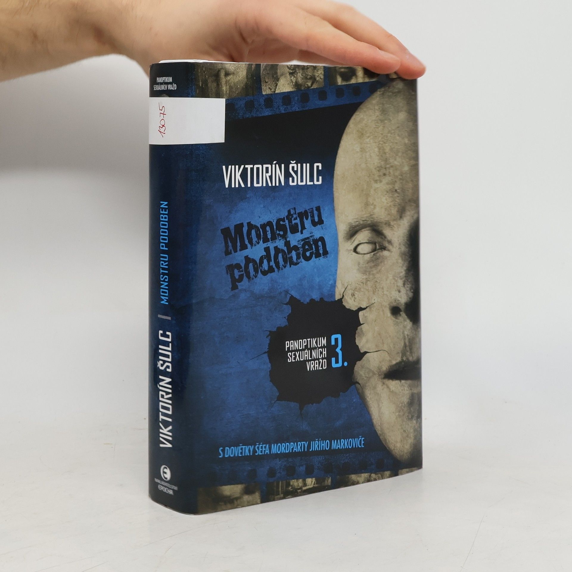 Viktorín Šulc Panoptikum sexuálních vražd. 3., Monstru podoben