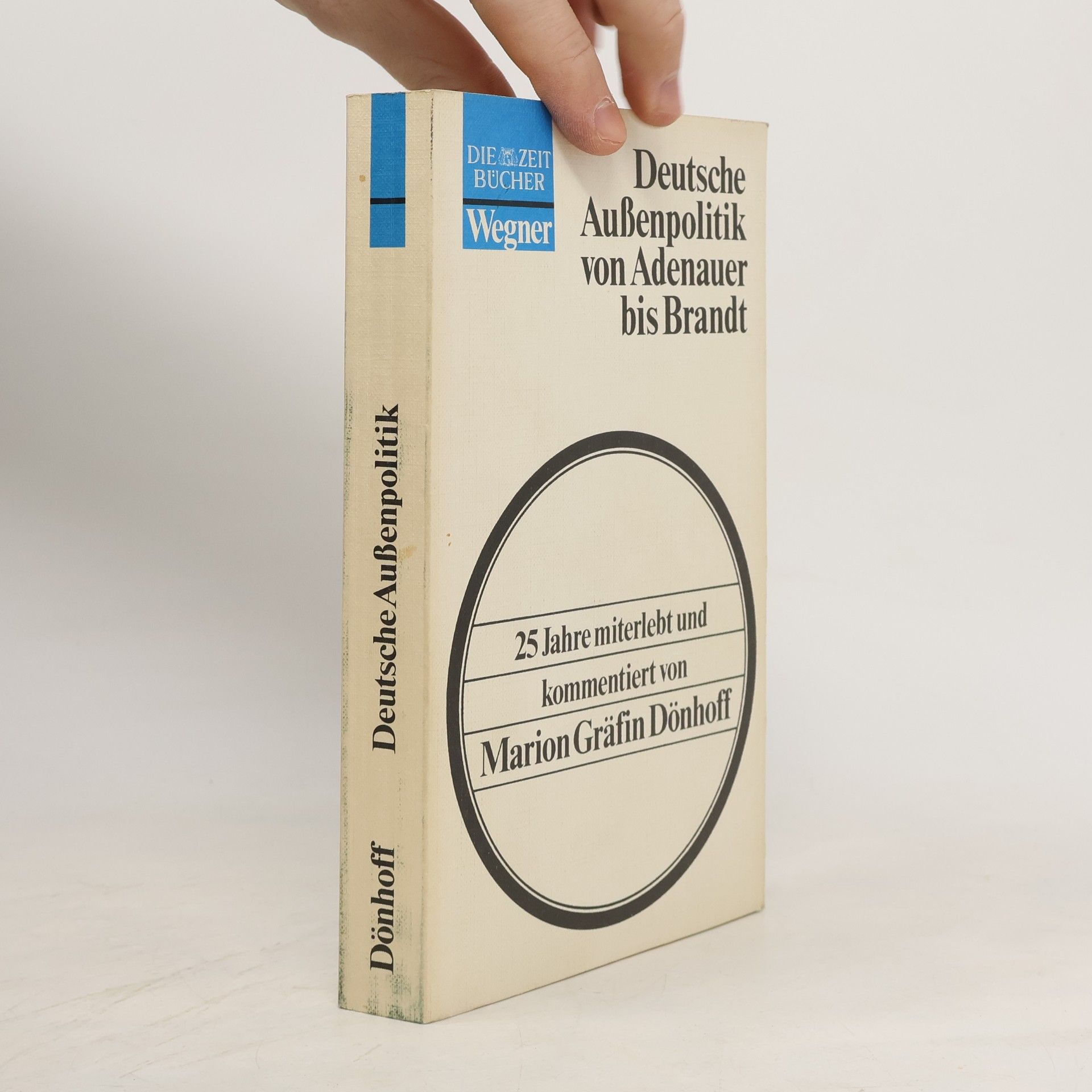 Marion Gräfin Dönhoff Deutsche Aussenpolitik von Adenauer bis Brandt