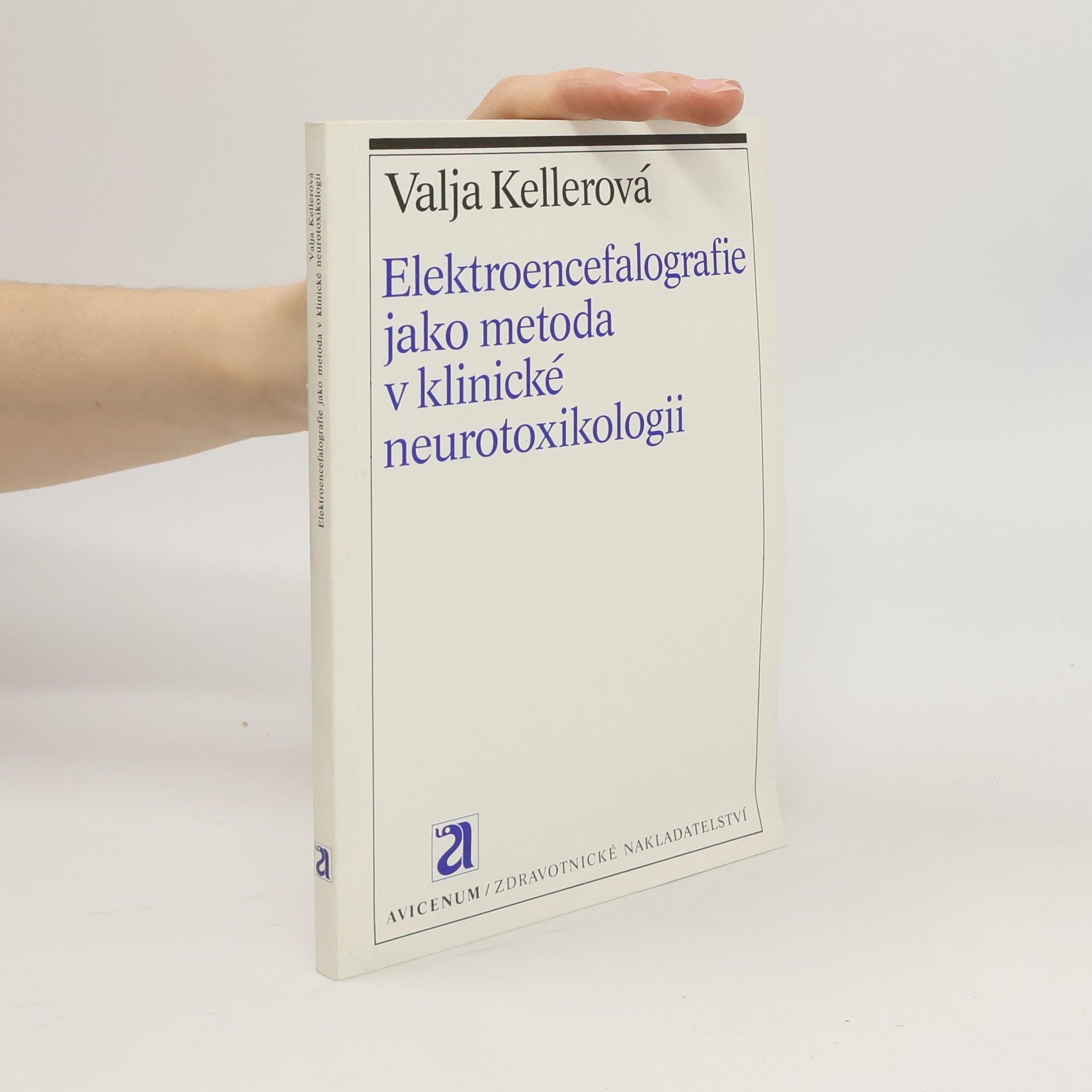 Valja Kellerová Elektroencefalografie jako metoda v klinické neurotoxikologii