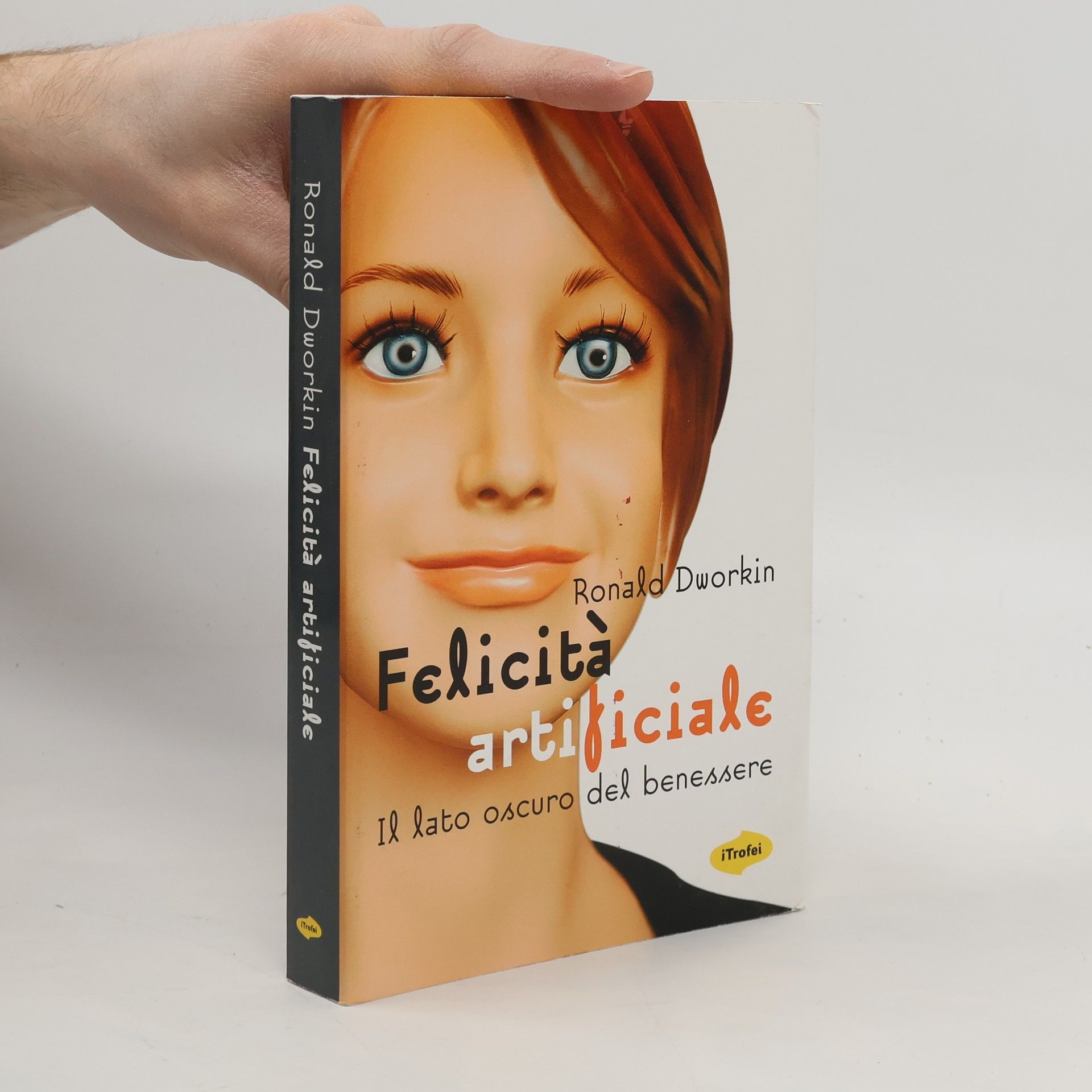 I Trofei: Felicità artificiale. Il lato oscuro del benessere