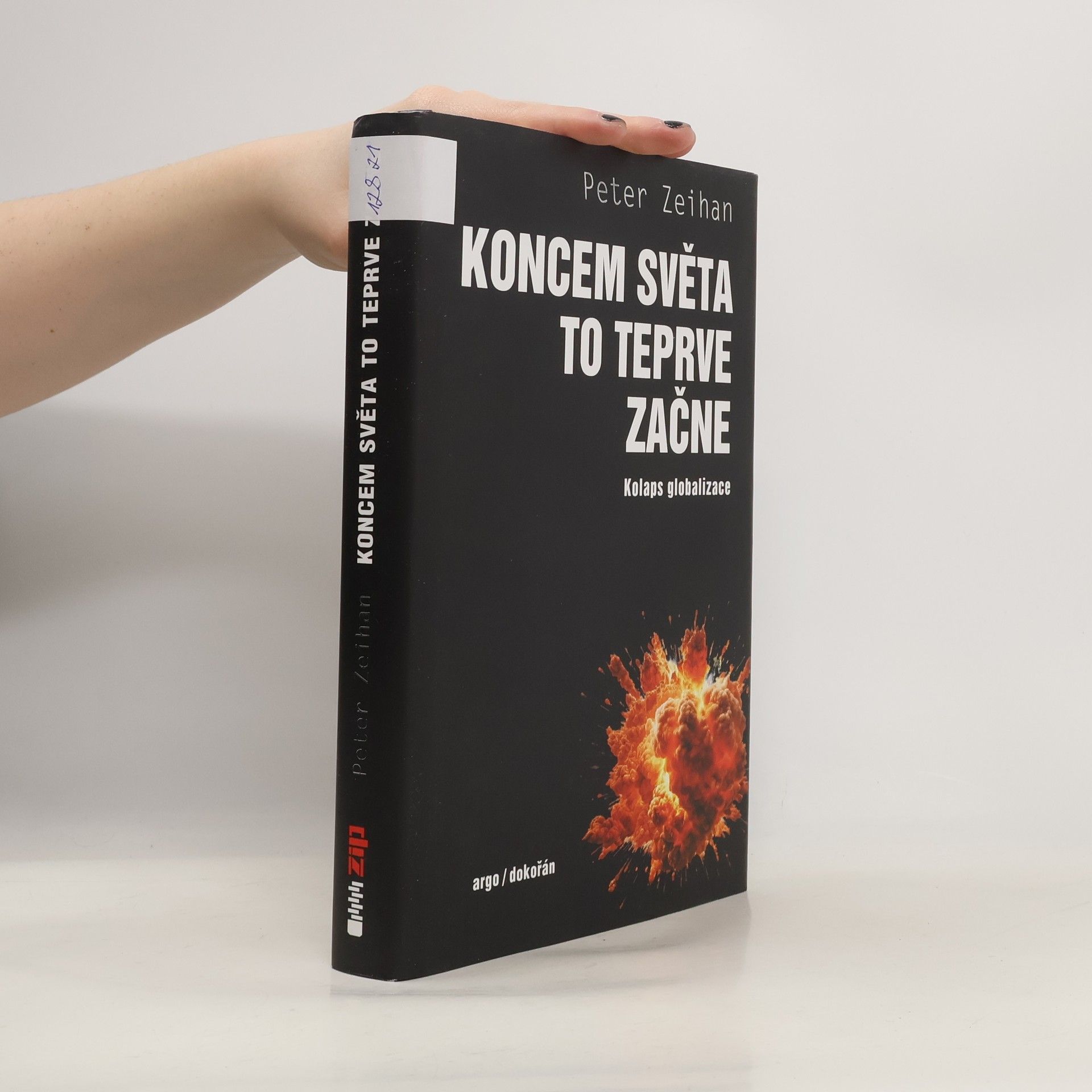 Peter Zeihan Koncem světa to teprve začne: Kolaps globalizace