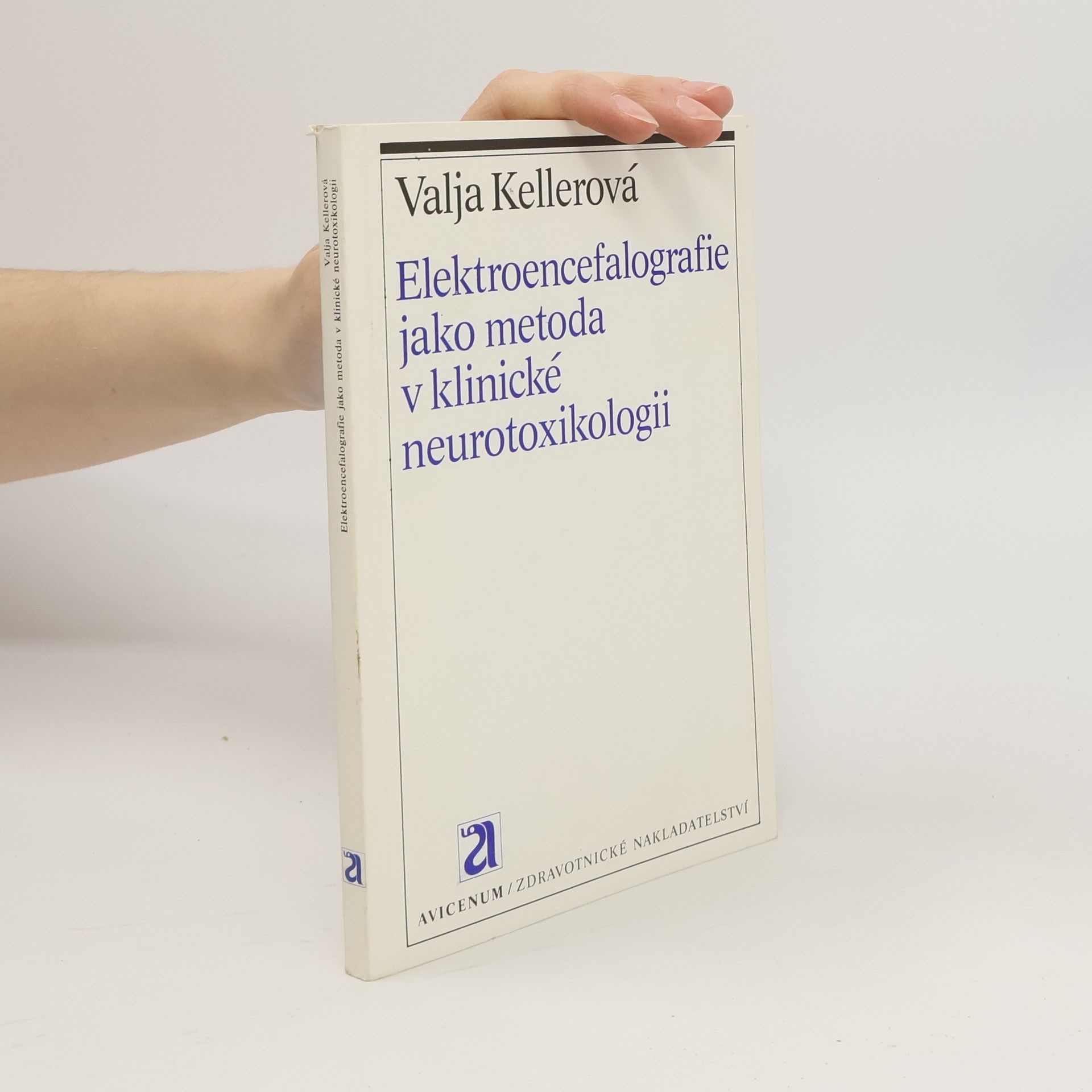 Valja Kellerová Elektroencefalografie jako metoda v klinické neurotoxikologii