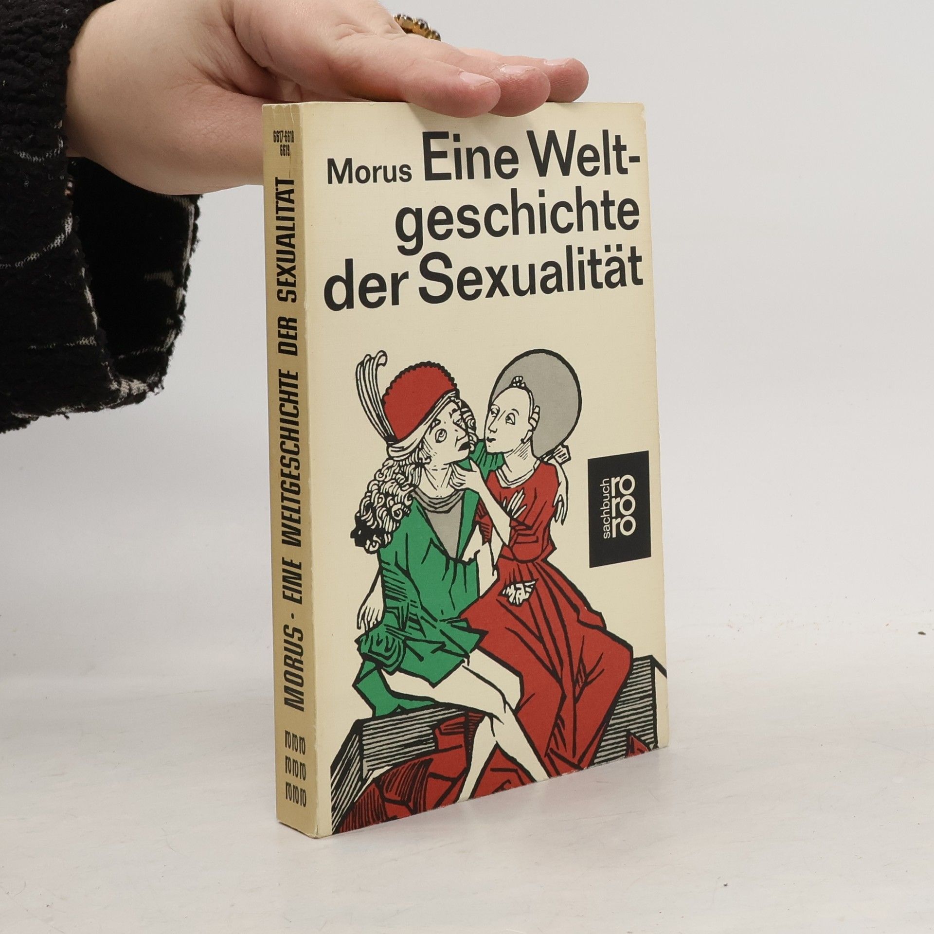 Richard Morus Eine Weltgeschichte der Sexualität