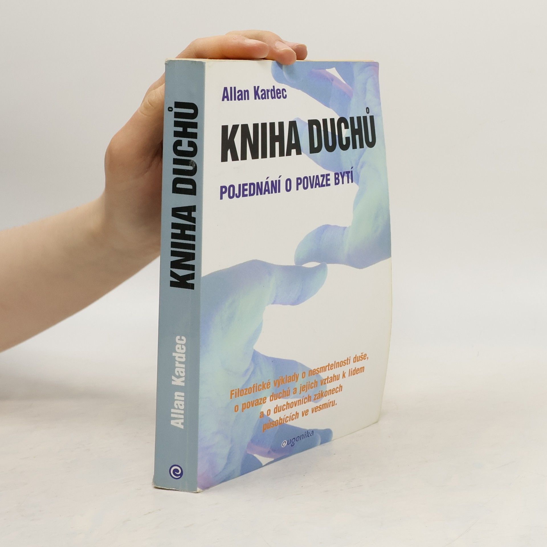 Allan Kardec Kniha duchů: pojednání o povaze bytí