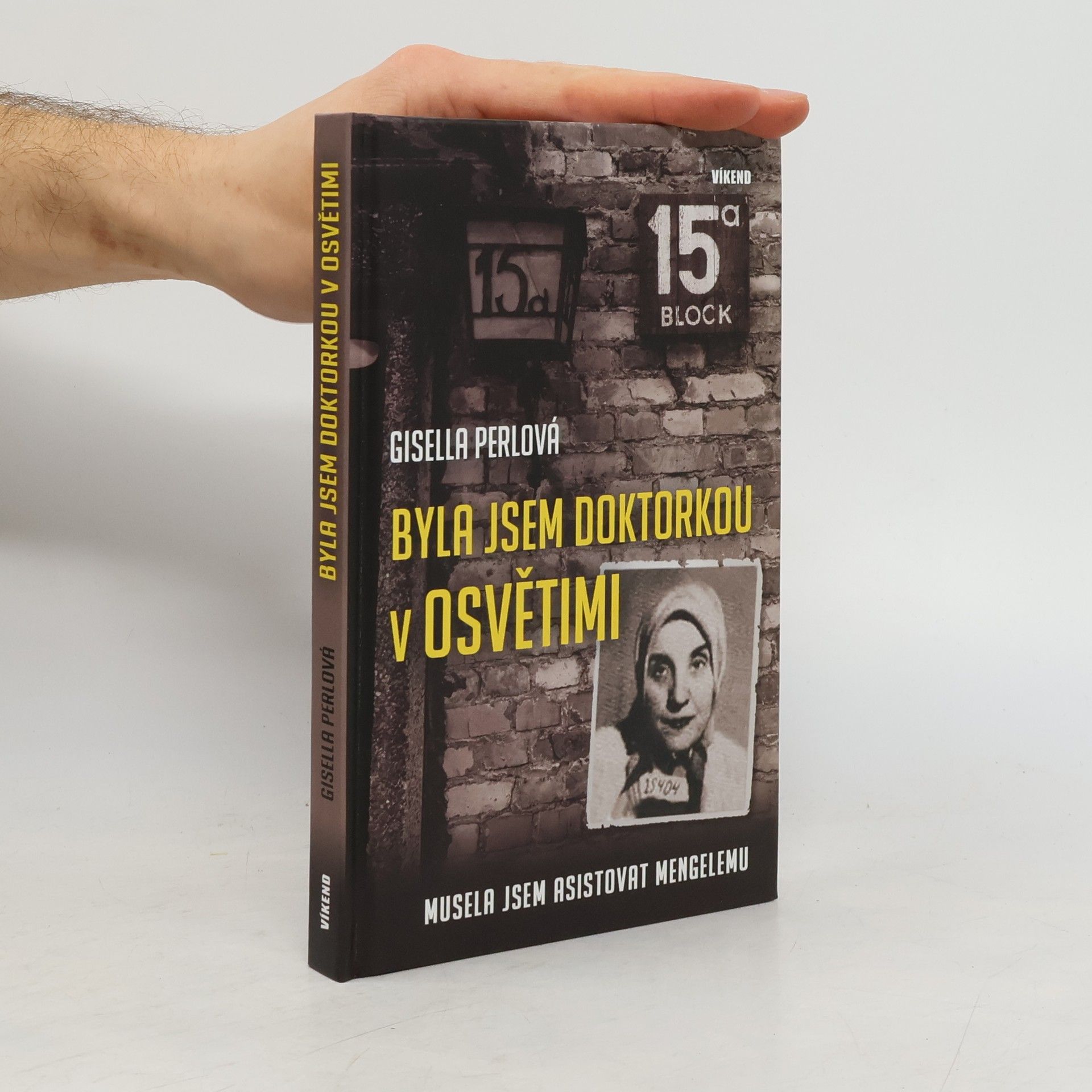 Gisella Perl Byla jsem doktorkou v Osvětimi: Musela jsem asistovat Mengelemu