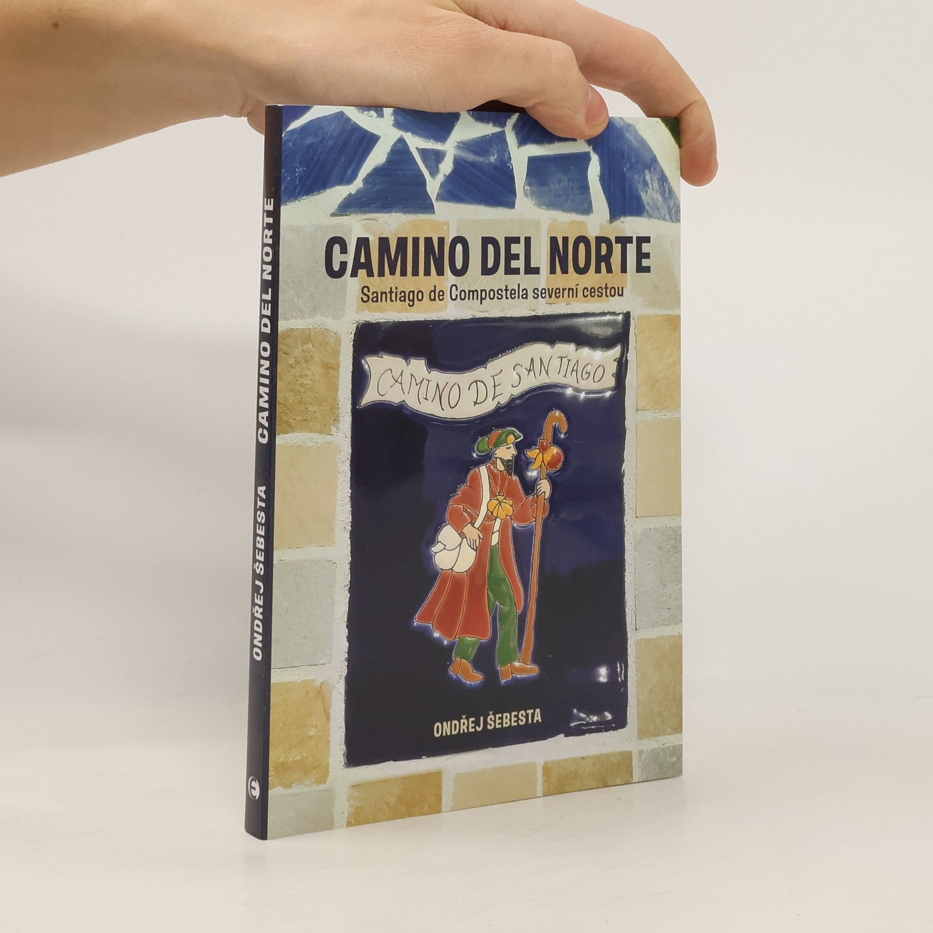 Ondřej Šebesta Camino del Norte - Santiago de Compostela severní cestou