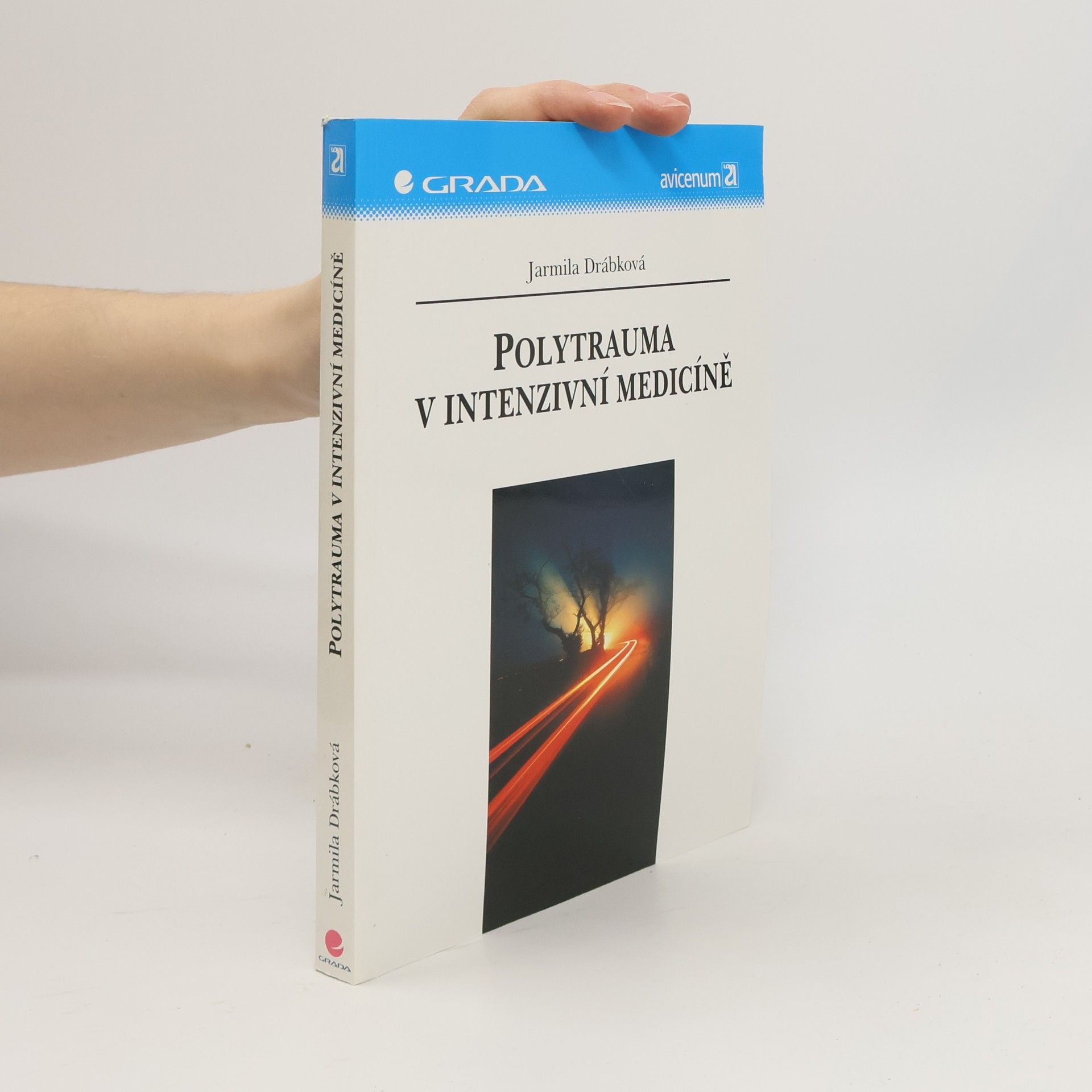 Jarmila Drábková Polytrauma v intenzivní medicíně