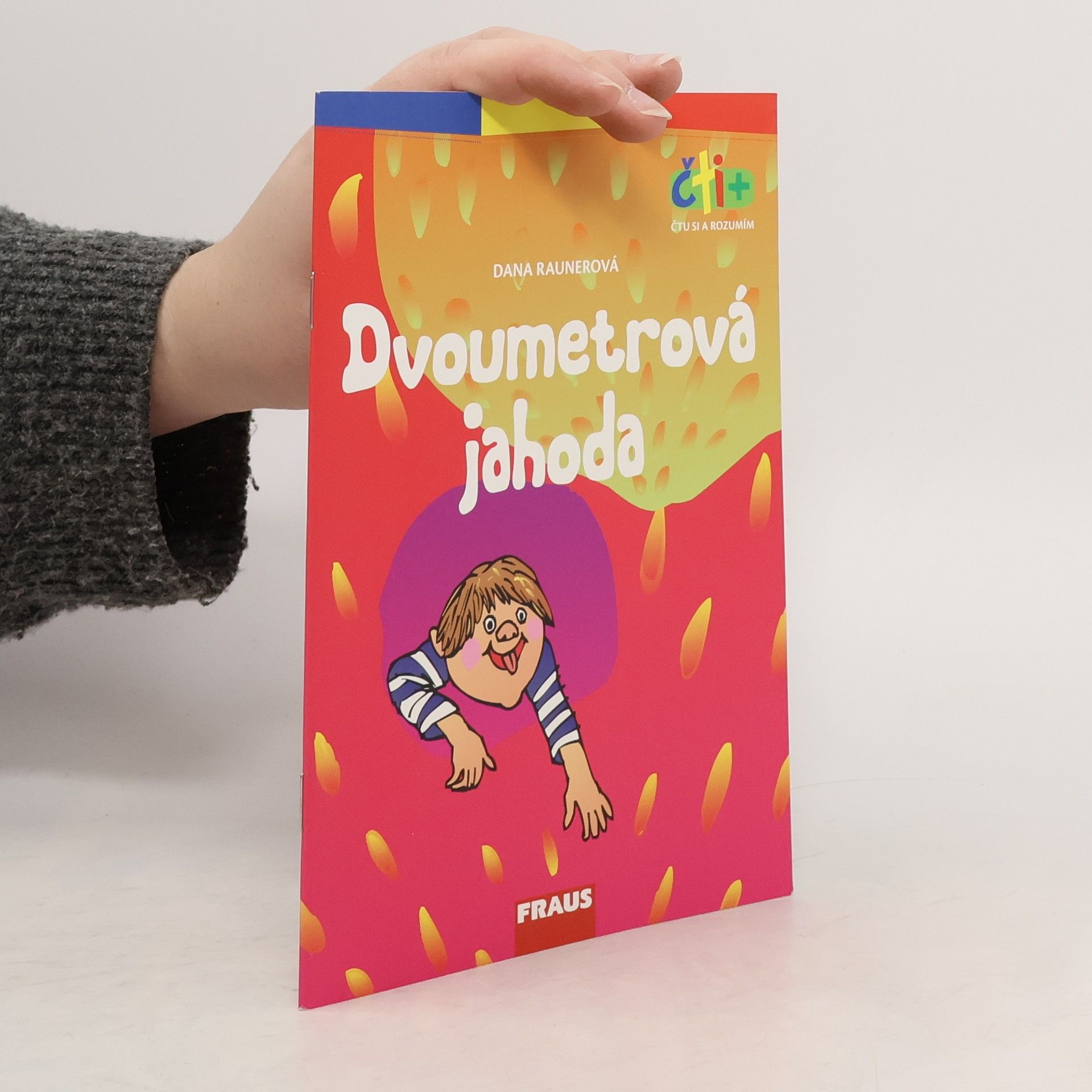 Dana Raunerová Čti+ Dvoumetrová jahoda