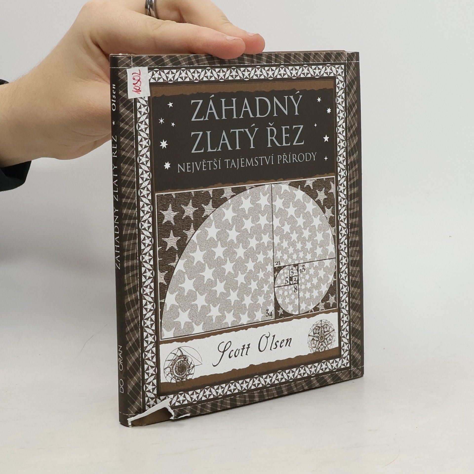 Scott Anthony Olsen Záhadný zlatý řez. Největší tajemství přírody