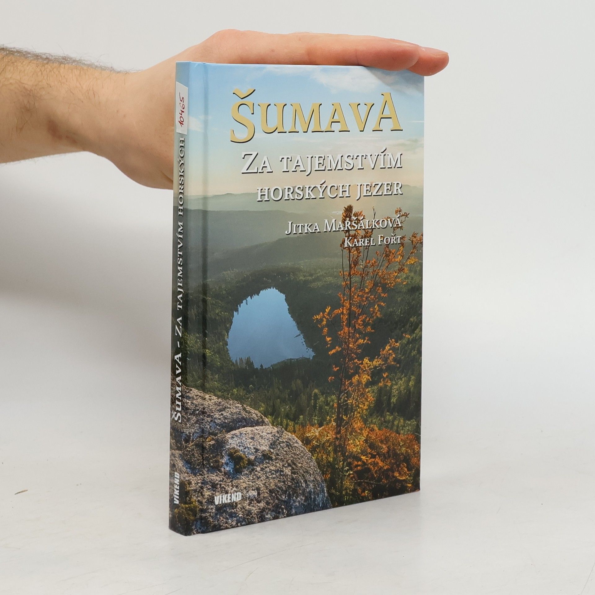 Jitka Maršálková Šumava: za tajemstvím horských jezer
