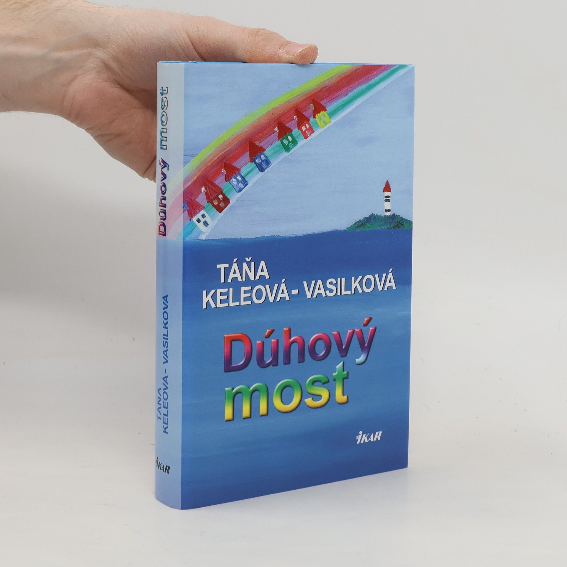 Táňa Keleová-Vasilková Dúhový most