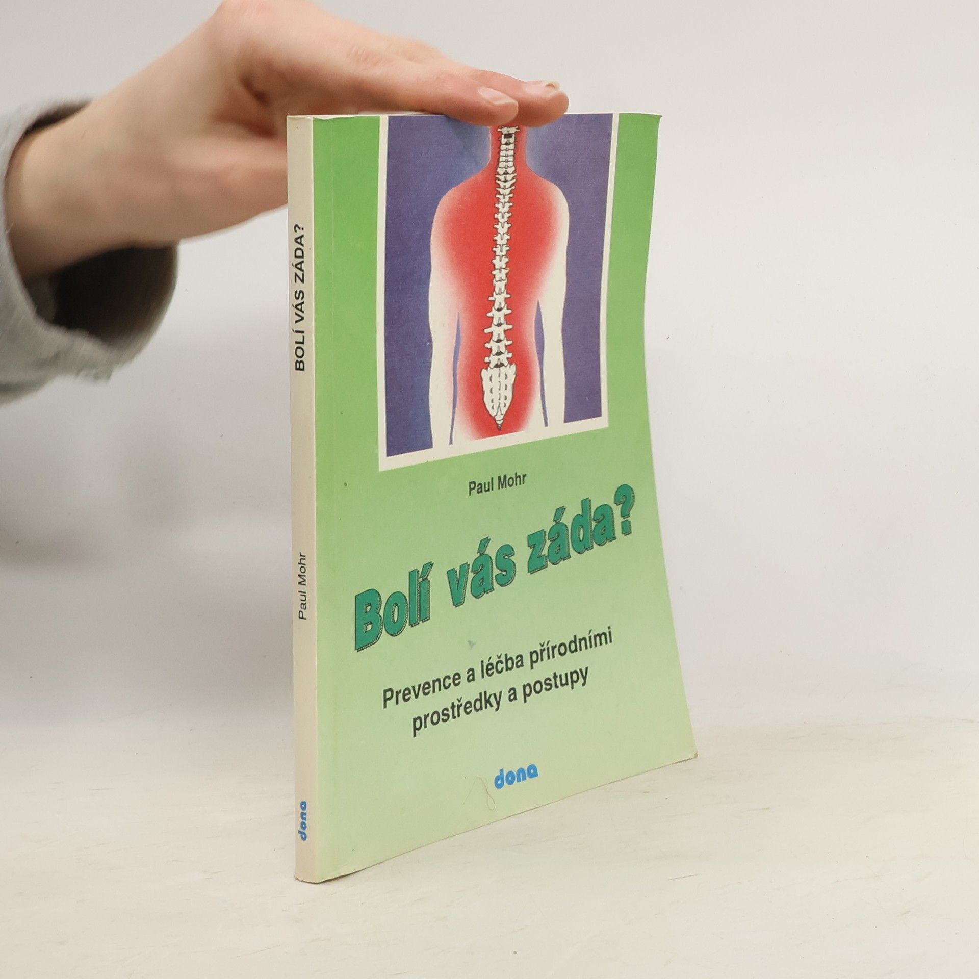 Paul Mohr Bolí vás záda? : prevence a léčba přírodními prostředky a postupy
