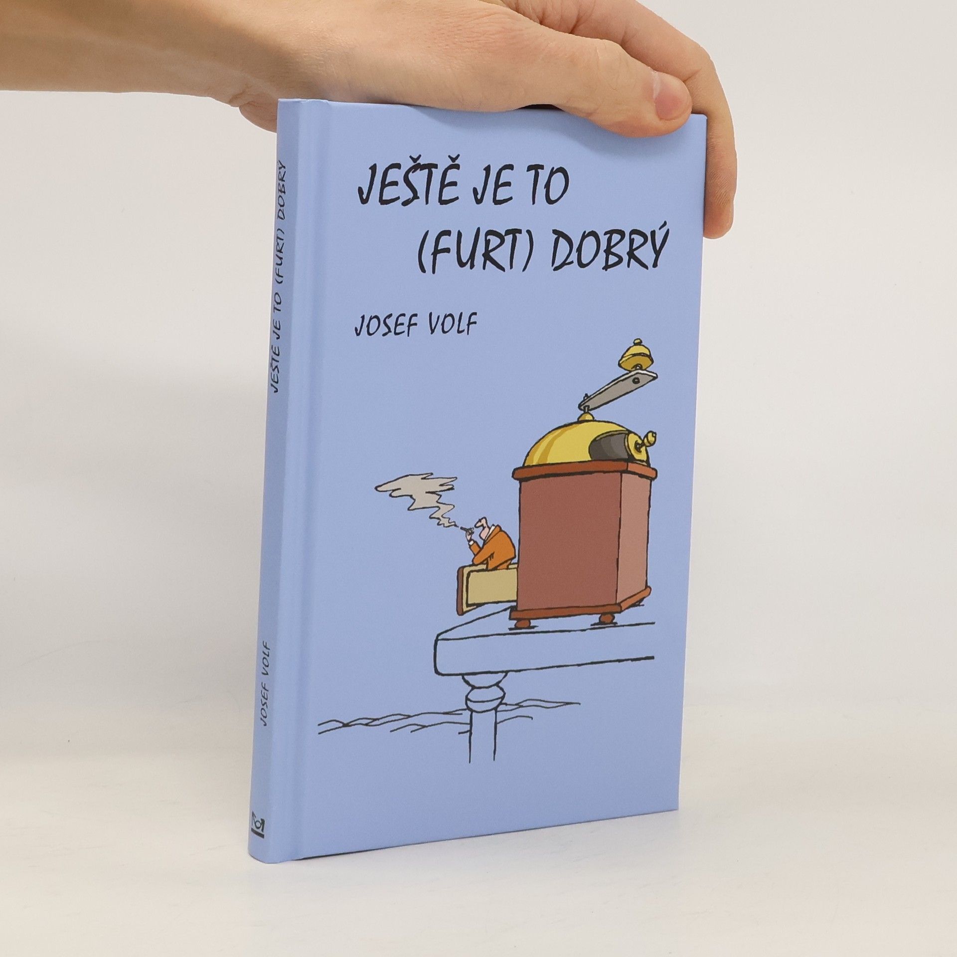 Josef Volf Ještě je to (furt) dobrý