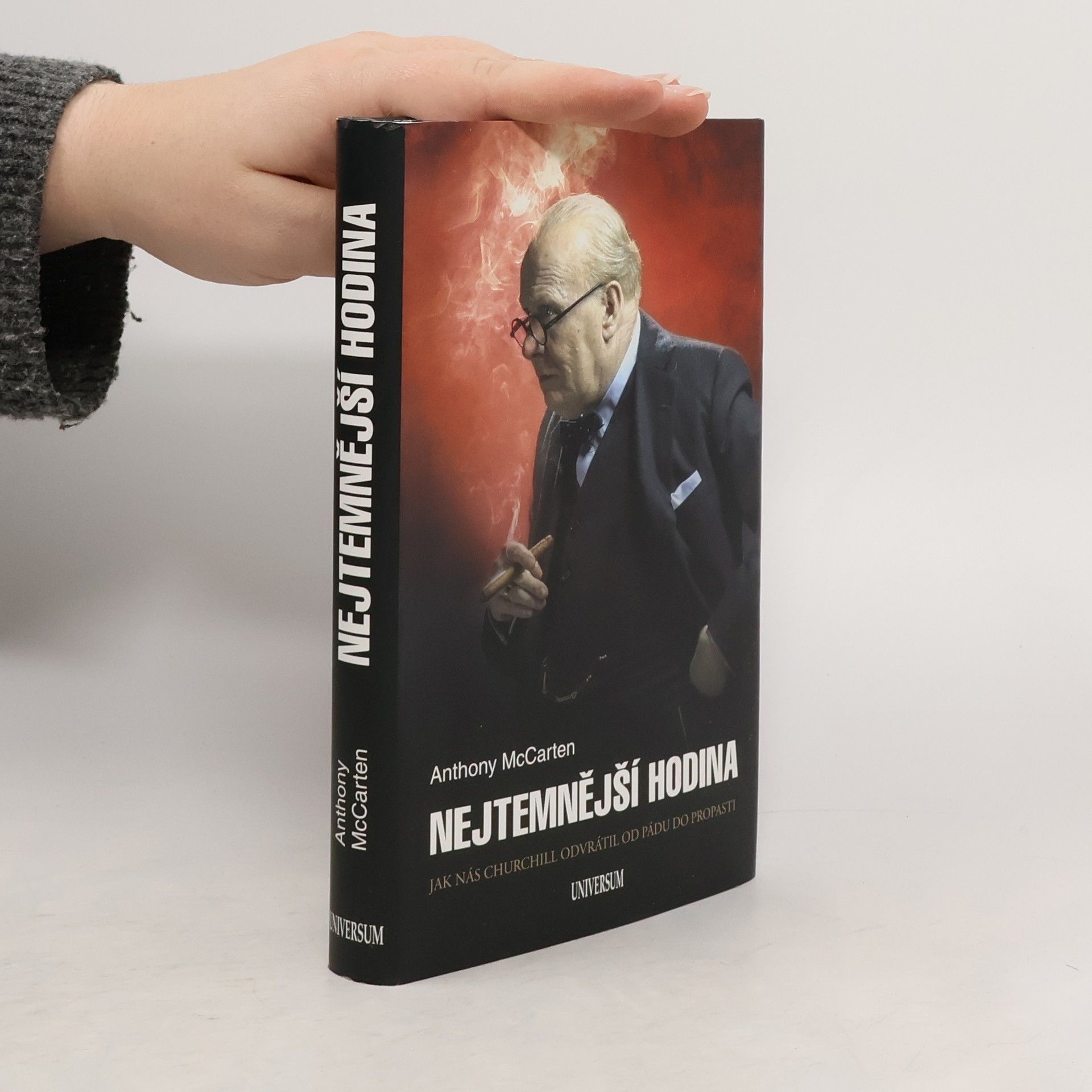 Anthony McCarten Nejtemnější hodina. Jak nás Churchill odvrátil od pádu do propasti