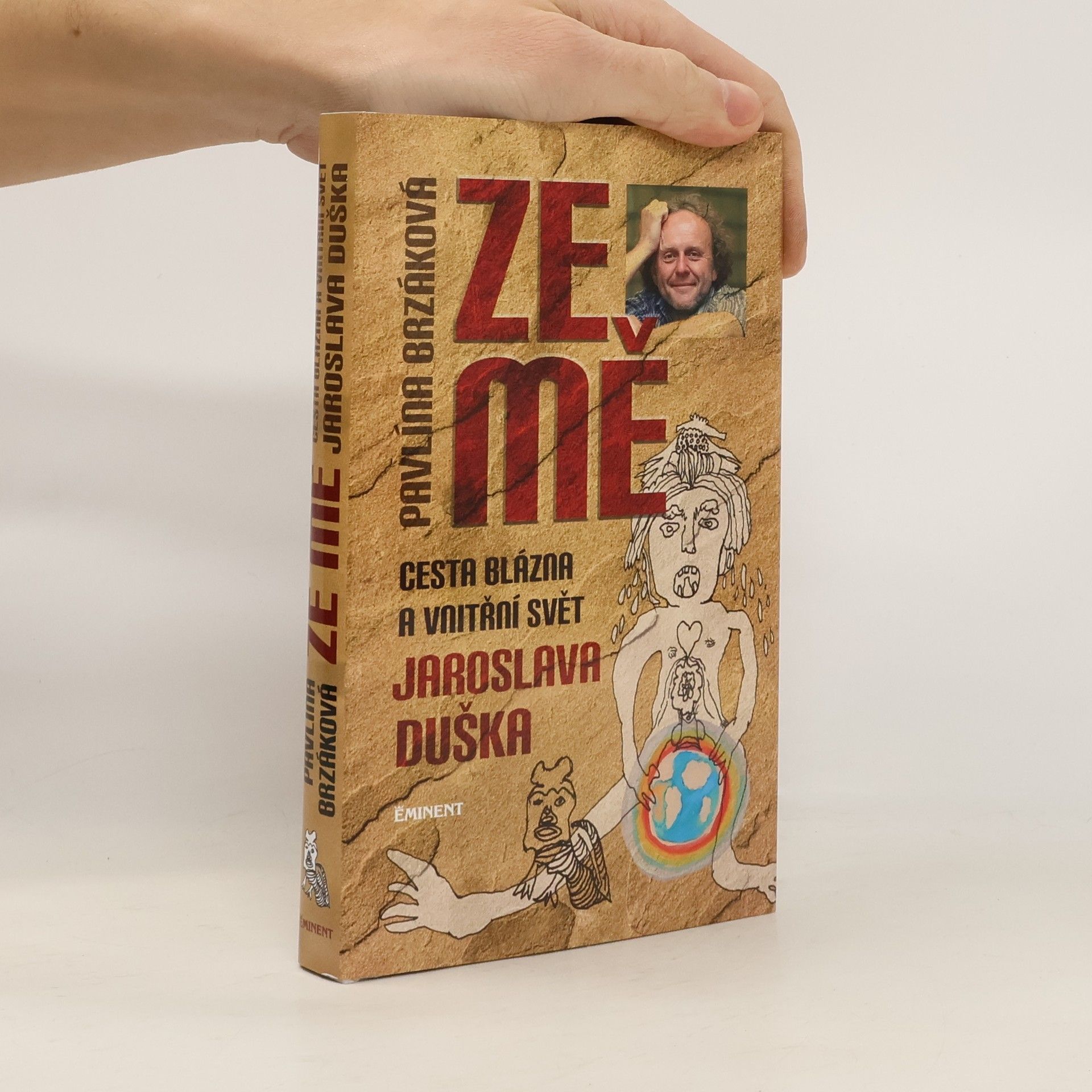 Jaroslav Dušek Ze mě. Cesta Blázna a vnitřní svět Jaroslava Duška