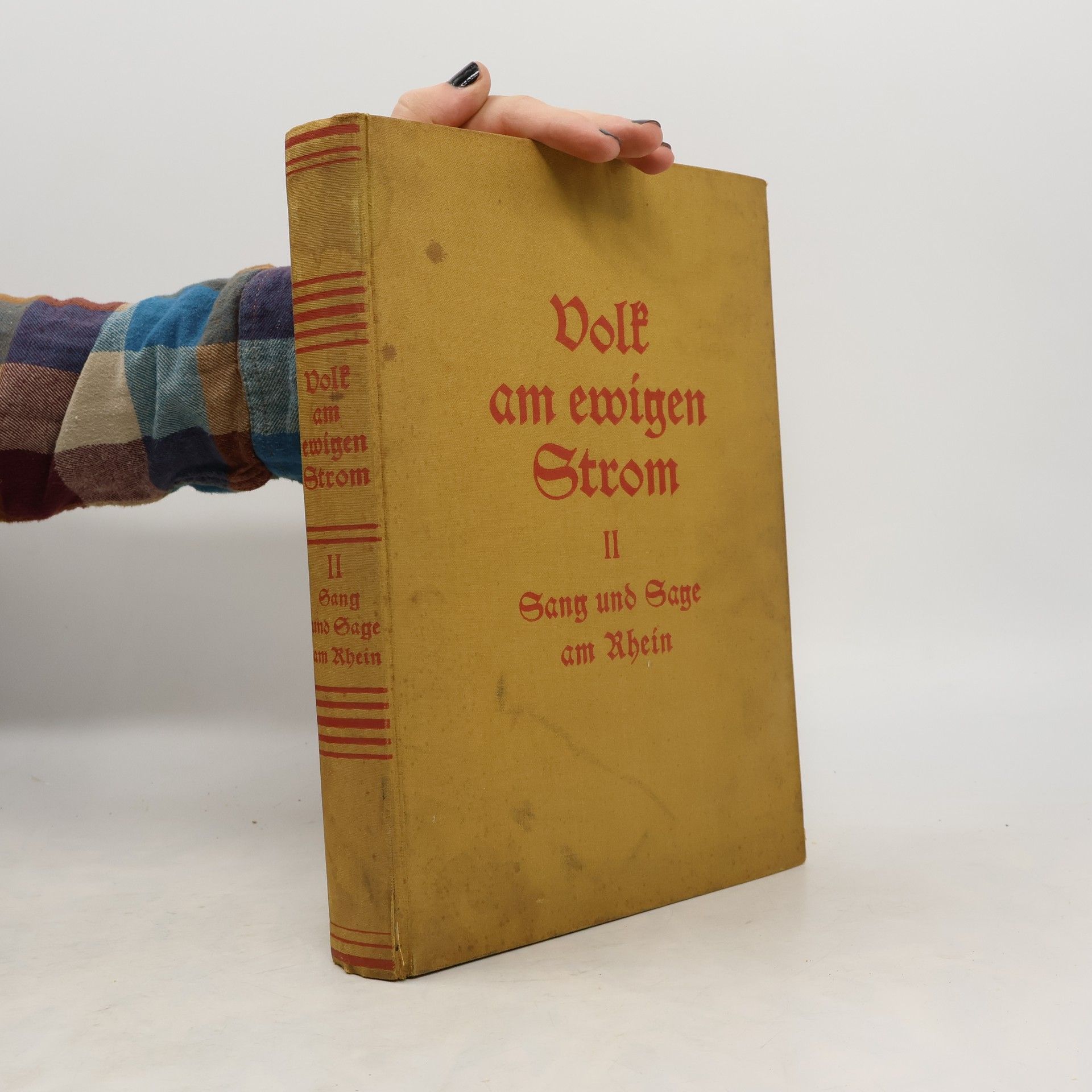 Collectif d'auteurs Volk am ewigen Strom II. Sang und Sage am Rhein