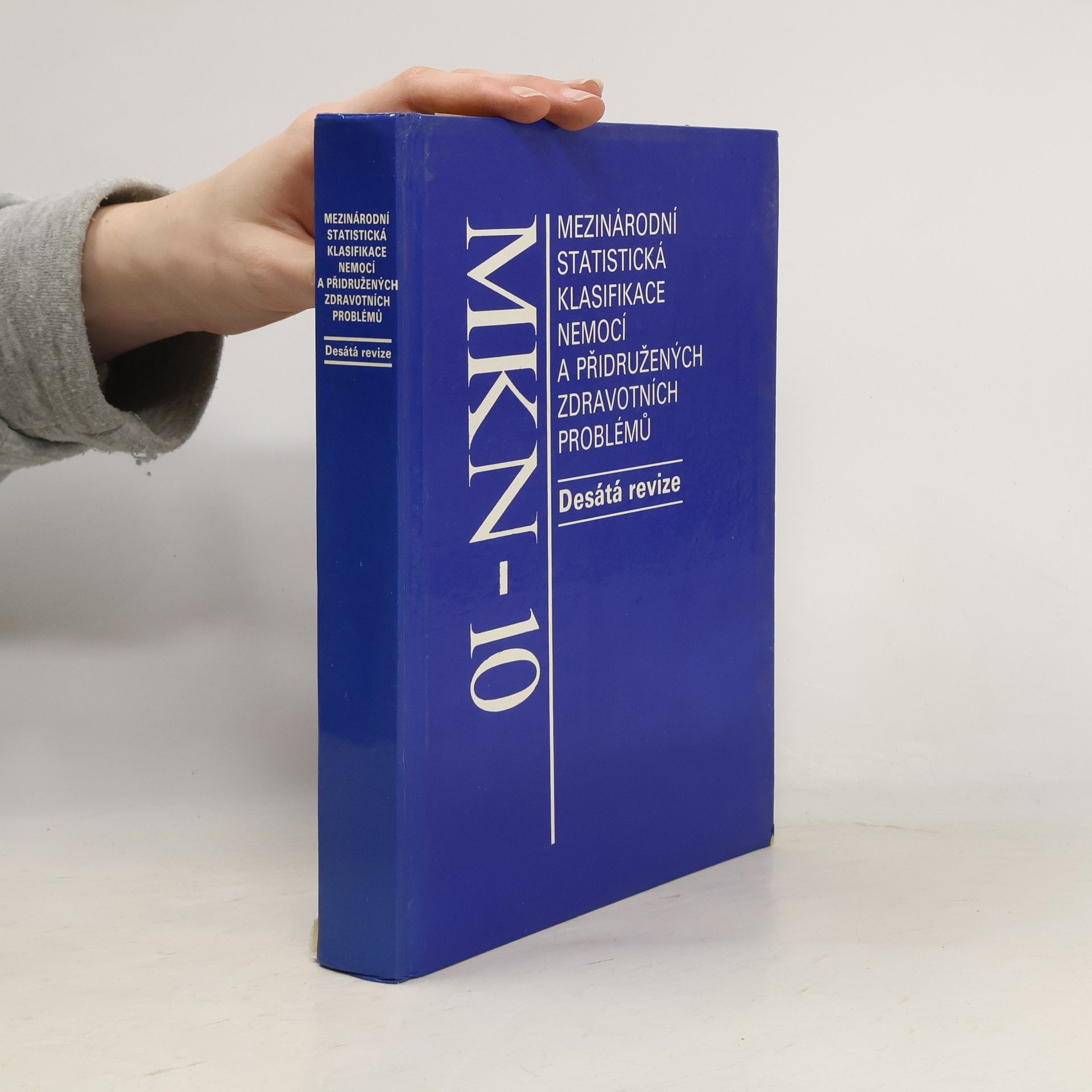 Kolektiv autorů Mezinárodní klasifikace nemocí a přidružených zdravotních problémů. 10. revize