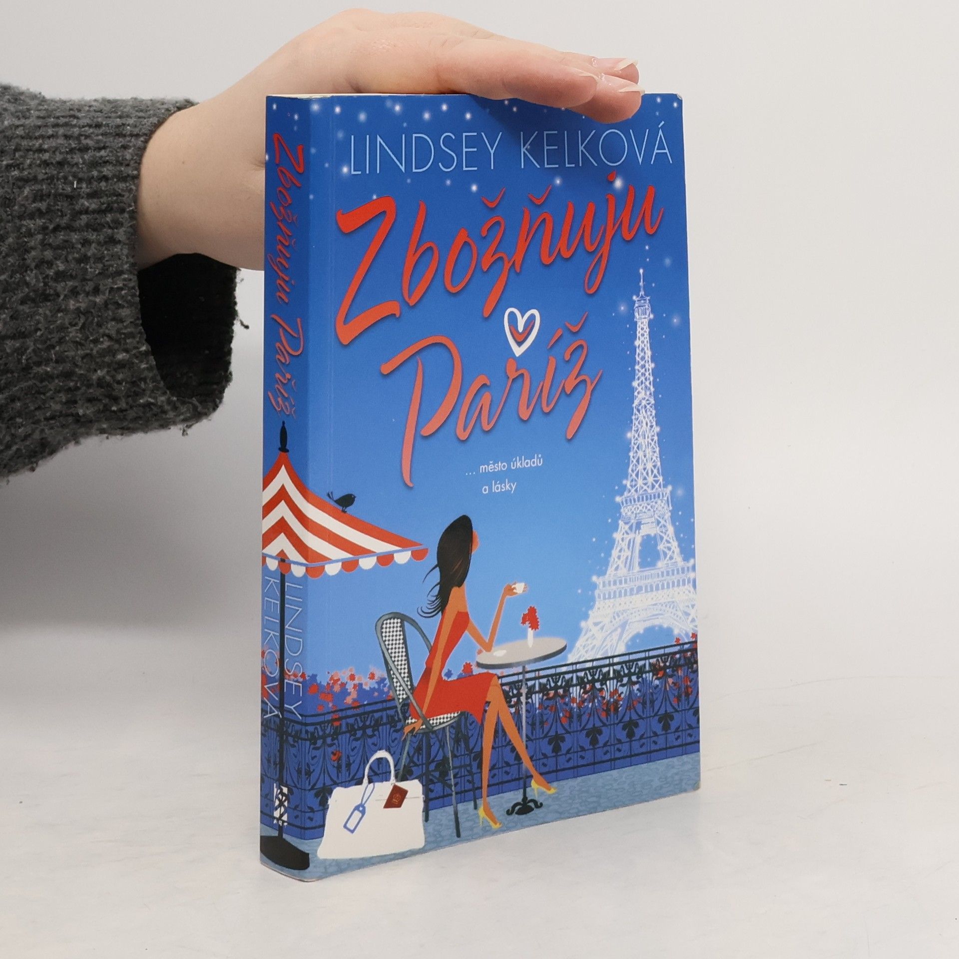 Lindsey Kelk Zbožňuju Paříž