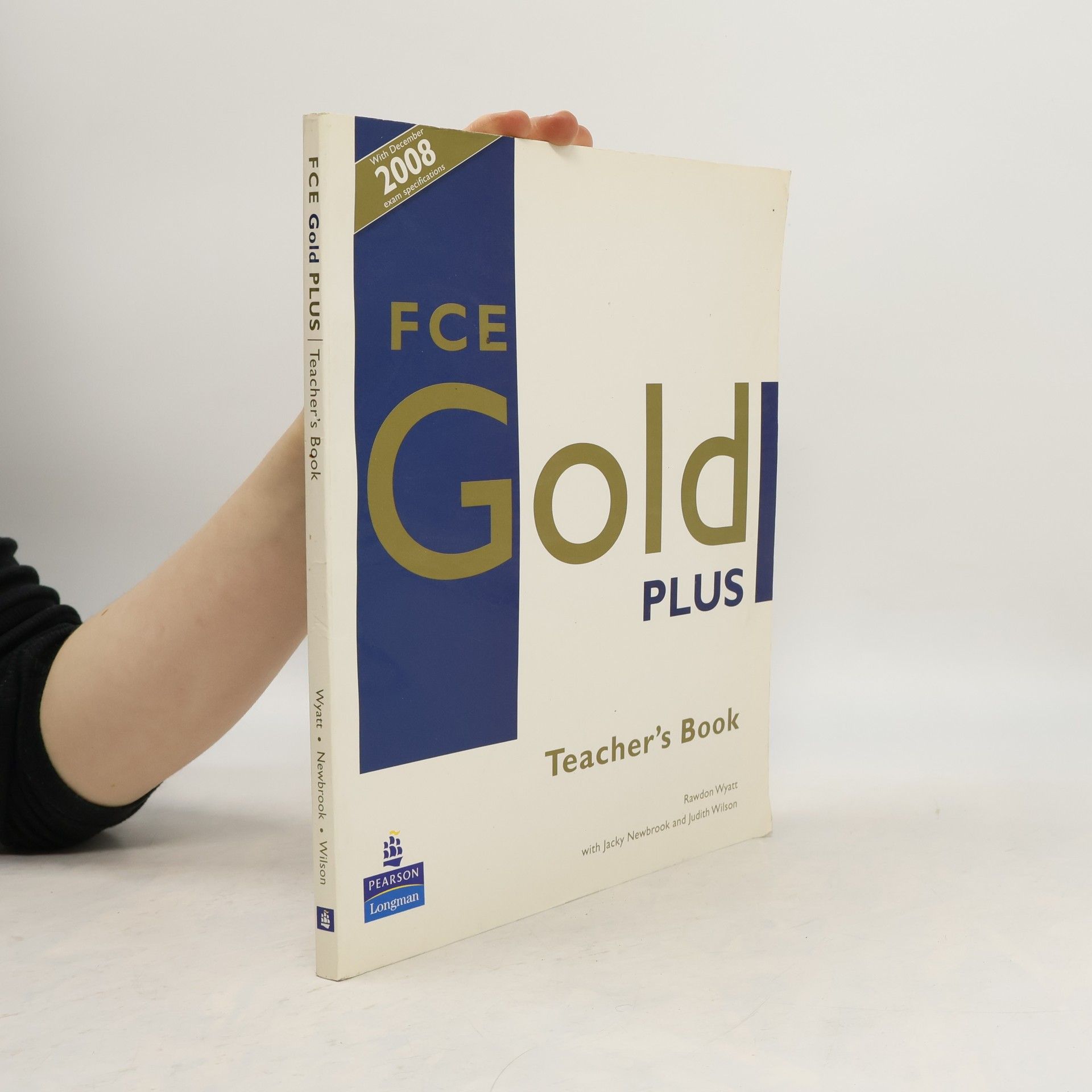 Rawdon Wyatt FCE gold plus. Teacher's book