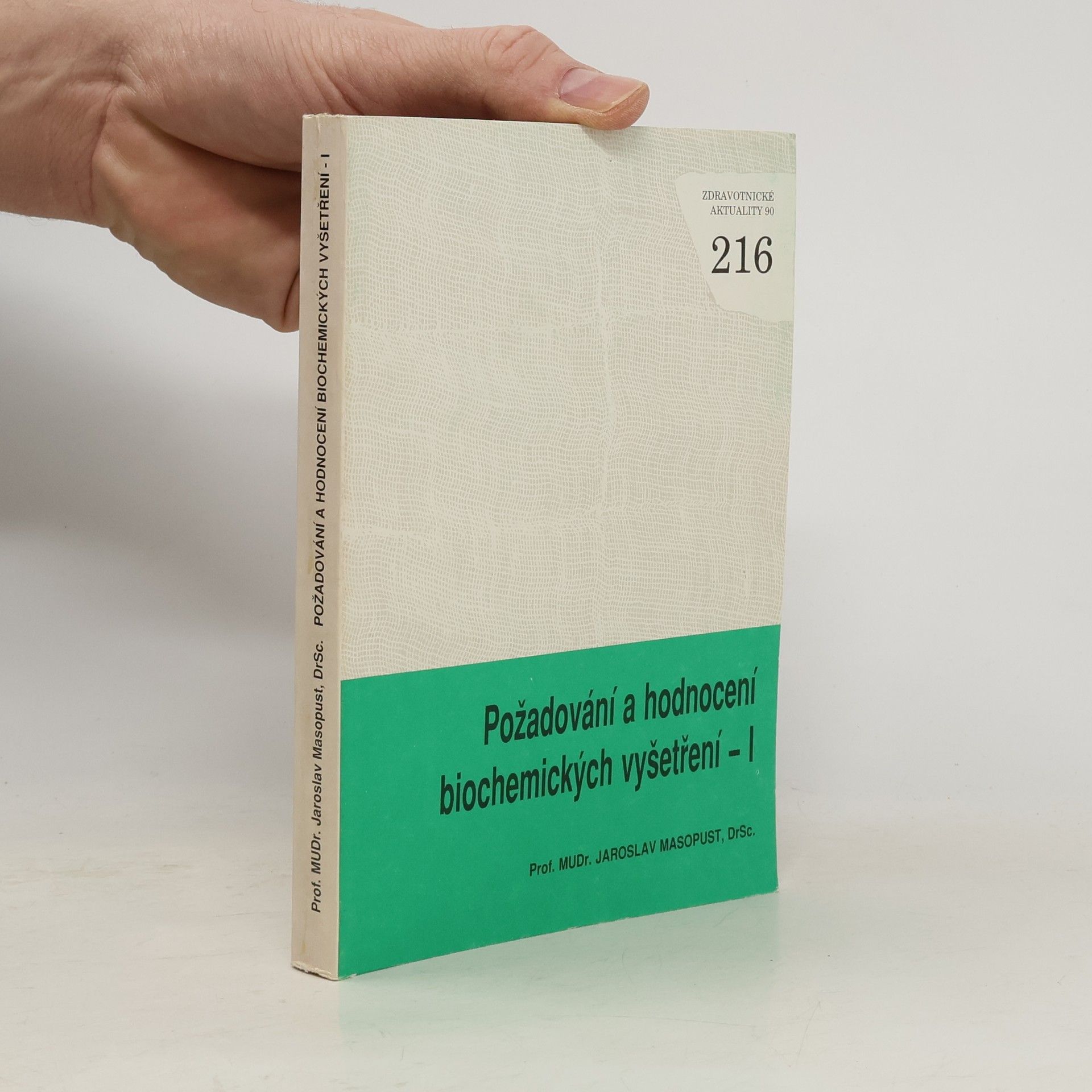 Požadování a hodnocení biochemických vyšetření. I. část