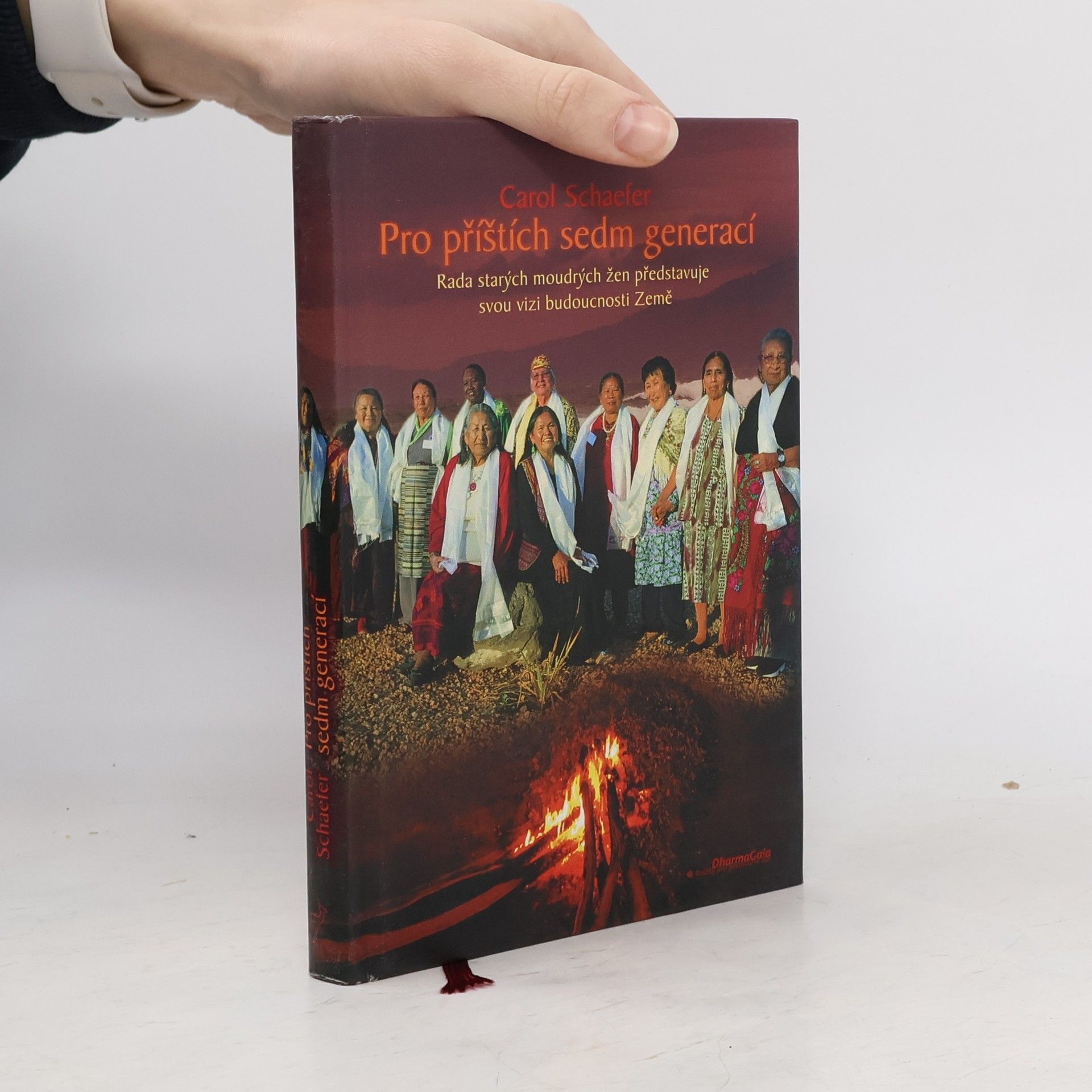 Carol Schaefer Pro příštích sedm generací. Rada starých moudrých žen představuje svou vizi budoucnosti Země