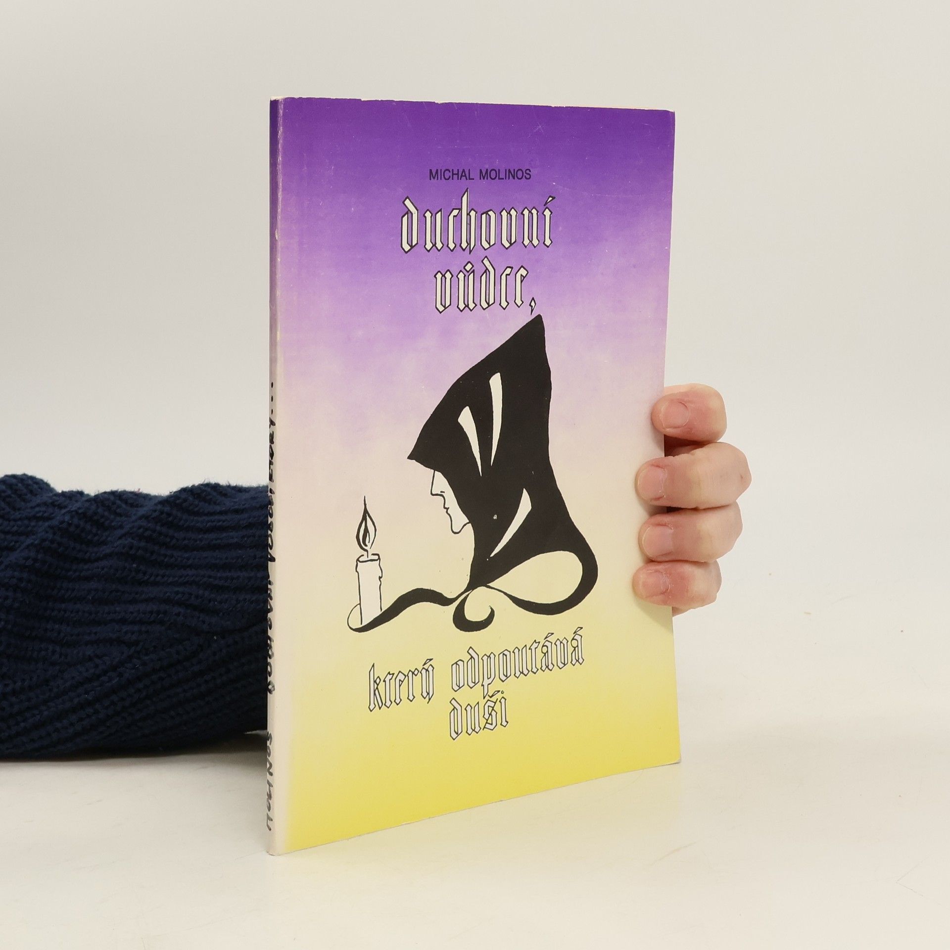 Miguel de Molinos Duchovní vůdce, který odpoutává duši