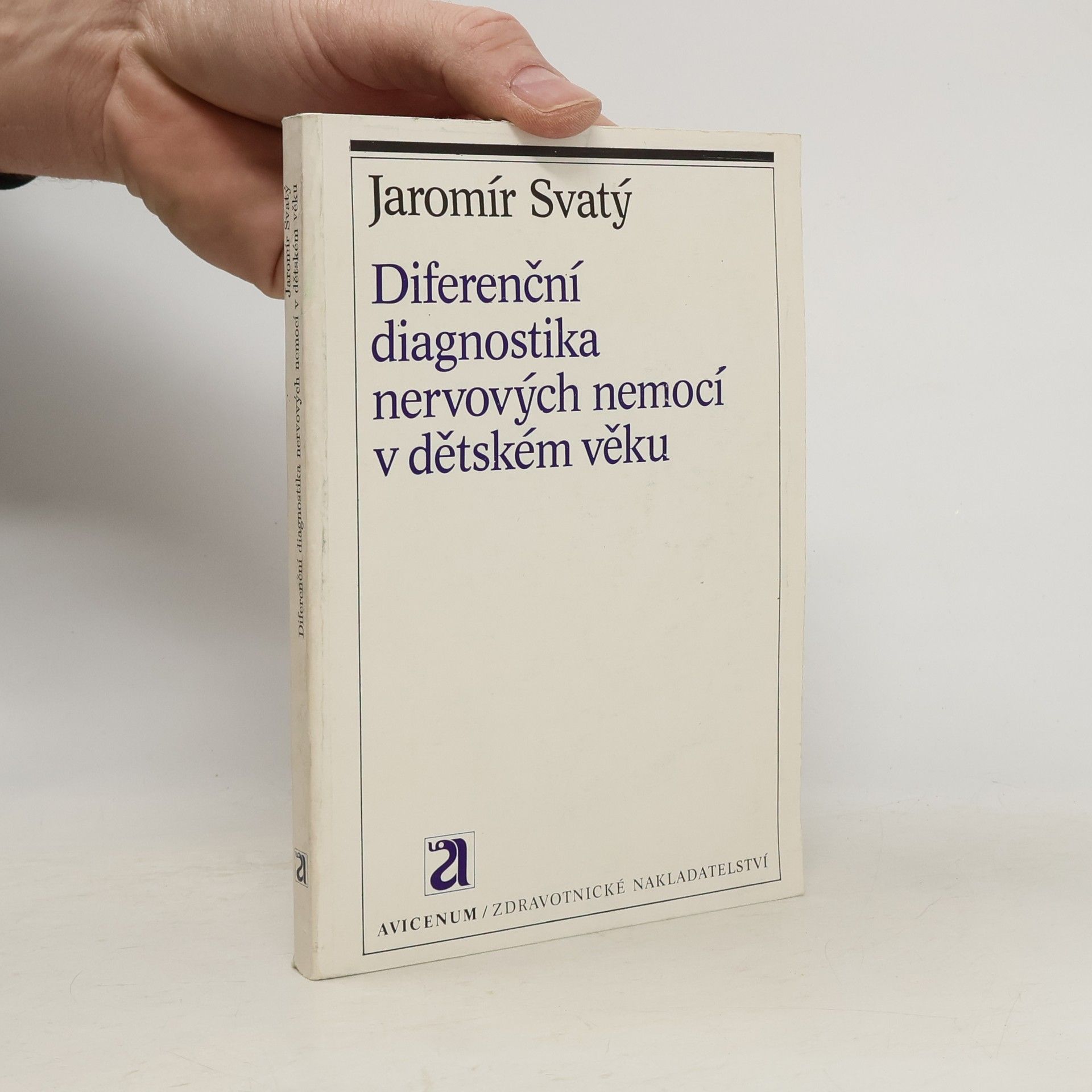 Jaromír Svatý Diferenční diagnostika nervových nemocí v dětském věku