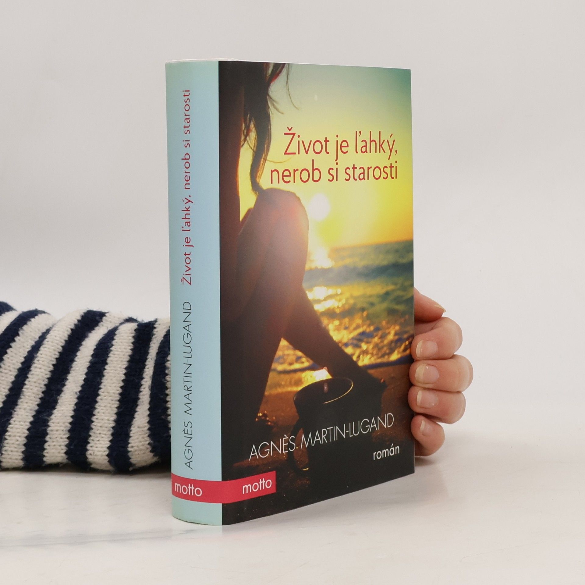 Agnès Martin-Lugand Život je ľahký, nerob si starosti
