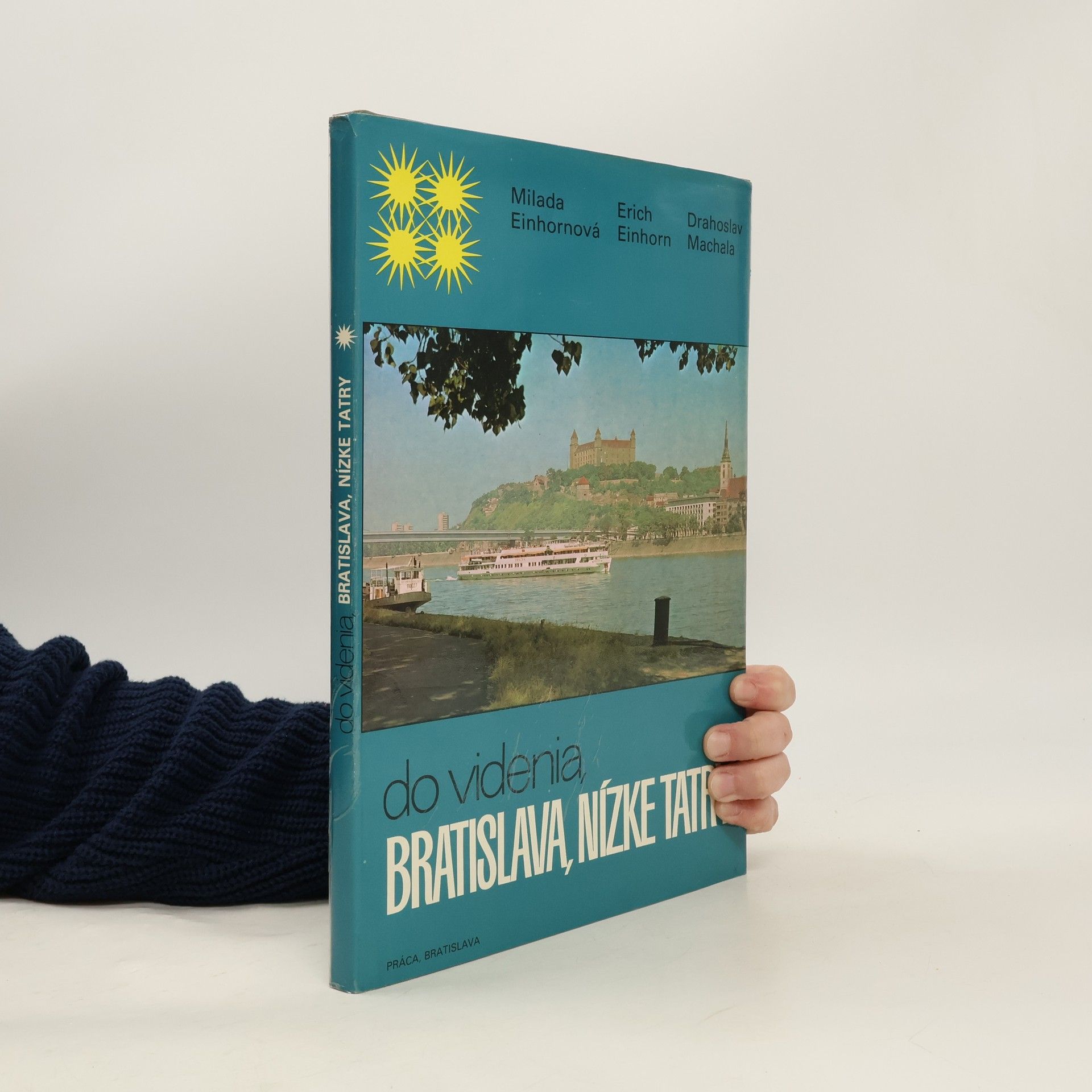 Erich Einhorn Do videnia, Bratislava, Nízke Tatry