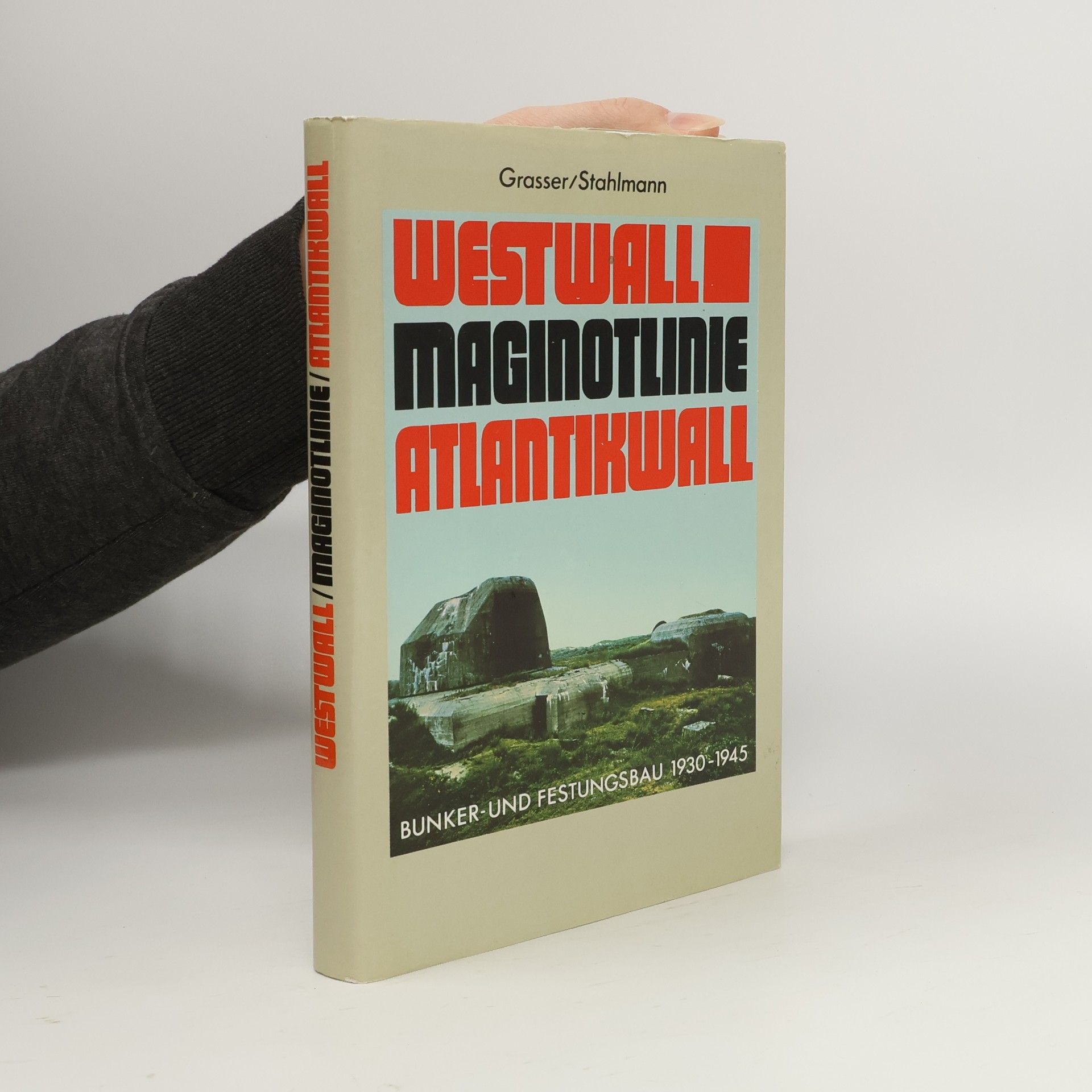 Kurt Grasser Westwall, Maginot-Linie, Atlantikwall