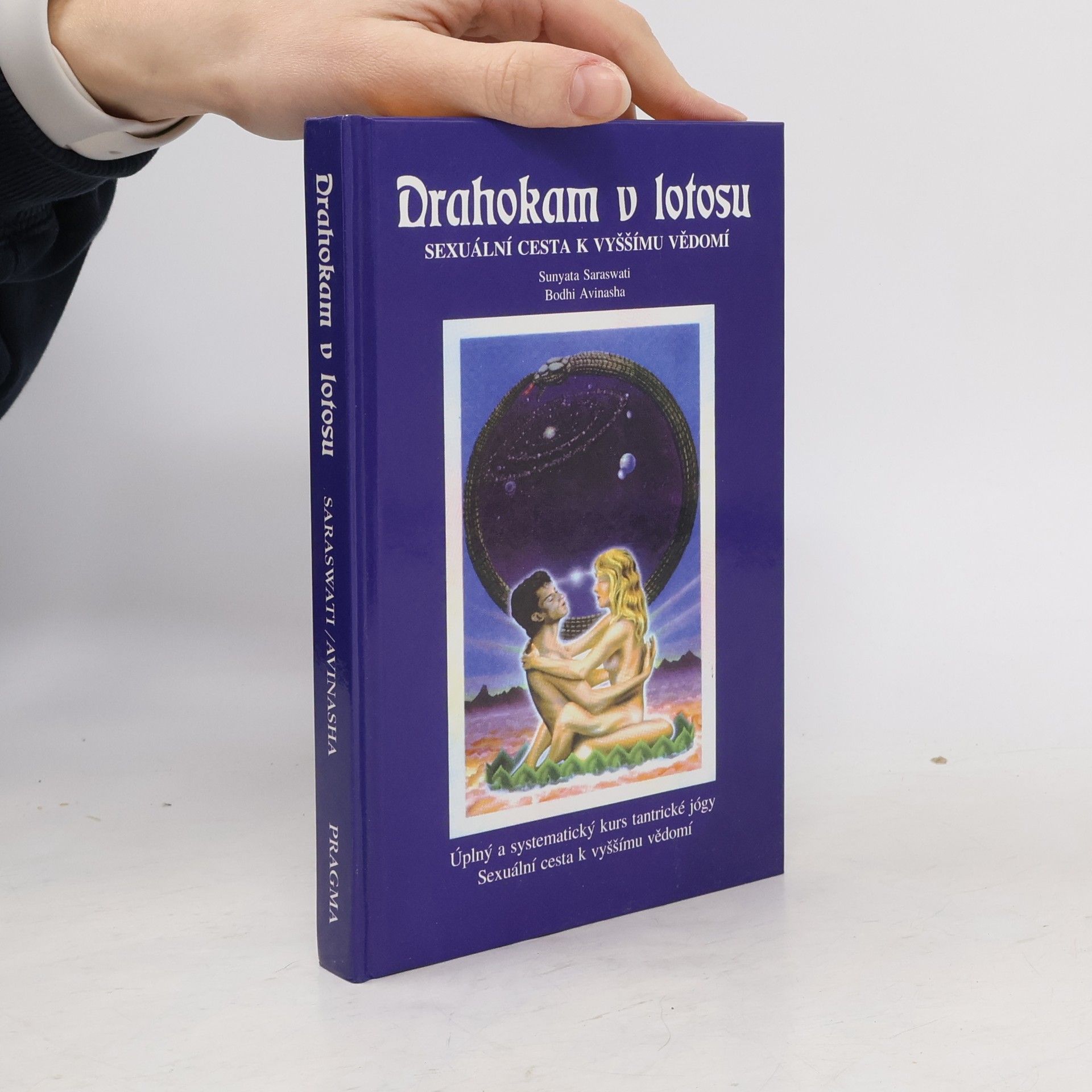 Sunyata Saraswati Drahokam v lotosu. Sexuální cesta k vyššímu vědomí