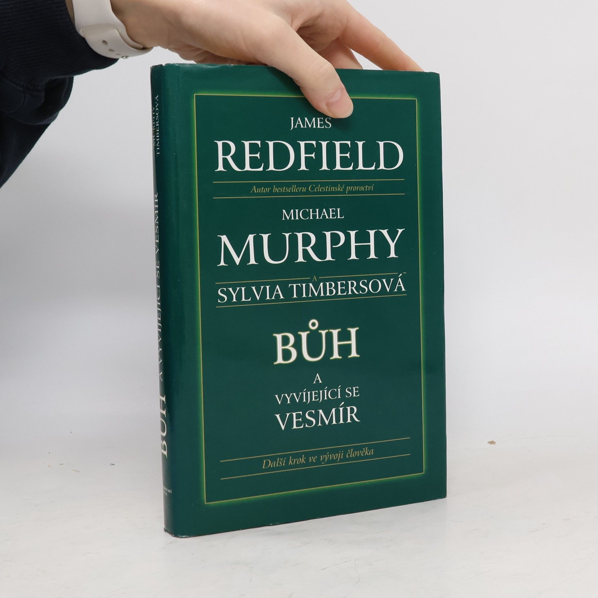 James Redfield Bůh a vyvíjející se vesmír: Další krok ve vývoji člověka