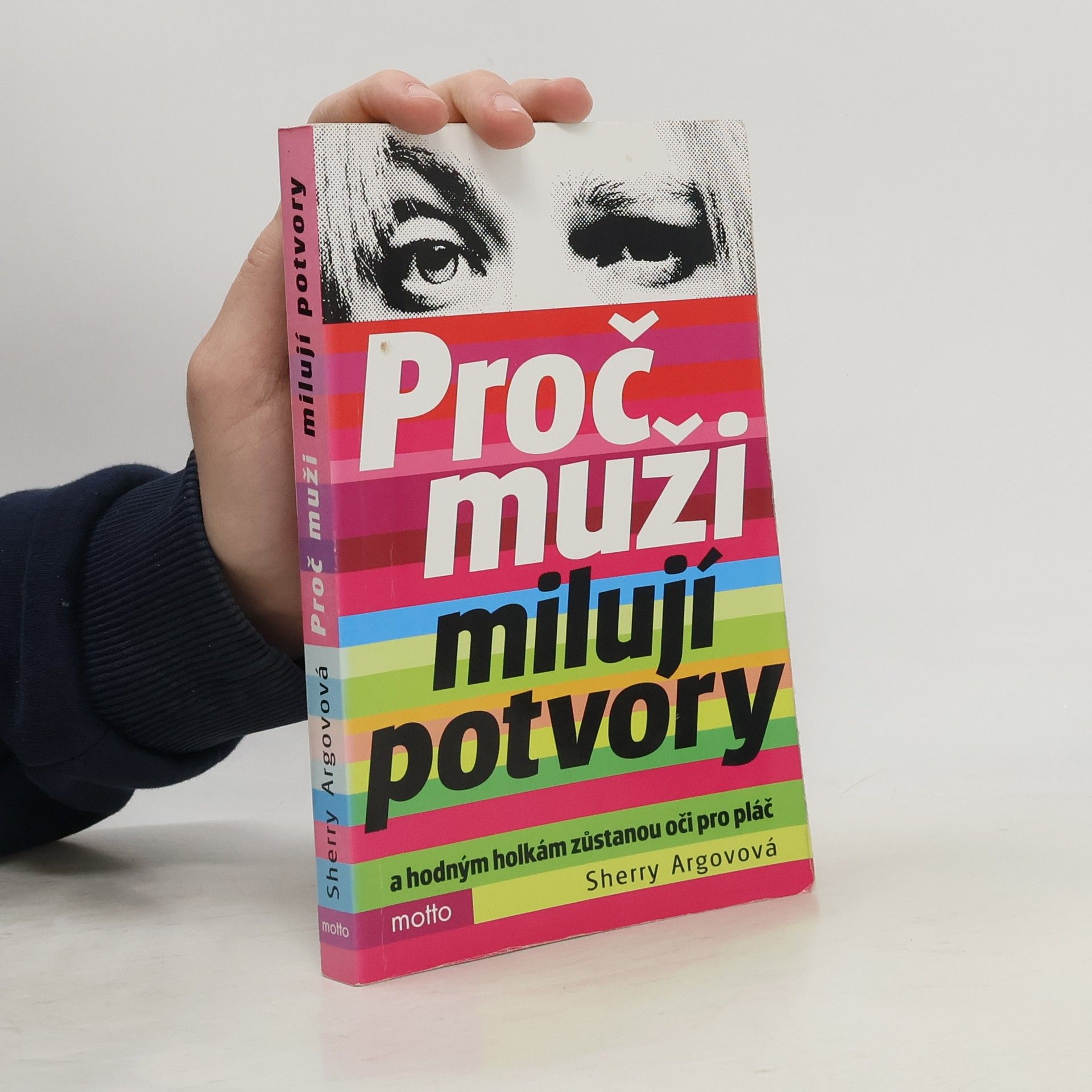 Sherry Argov Proč muži milují potvory a hodným holkám zůstanou oči pro pláč